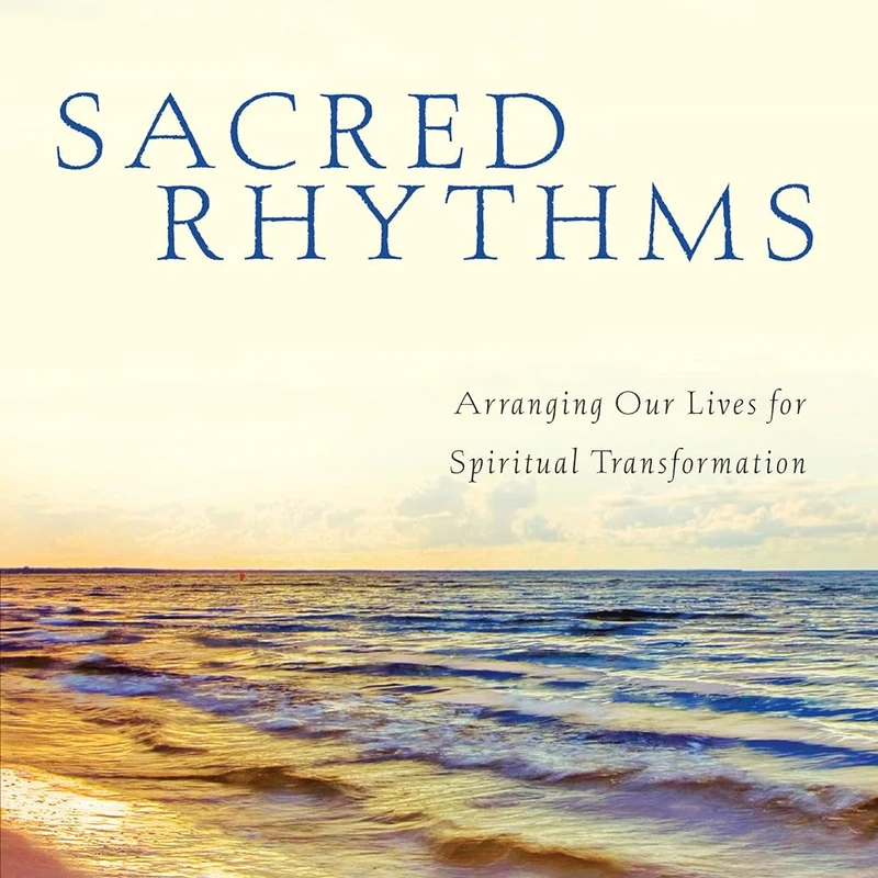 Sacred Rhythms  —  Ruth Haley Barton