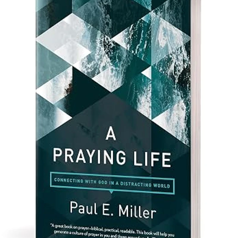A Praying Life  —  Paul Miller