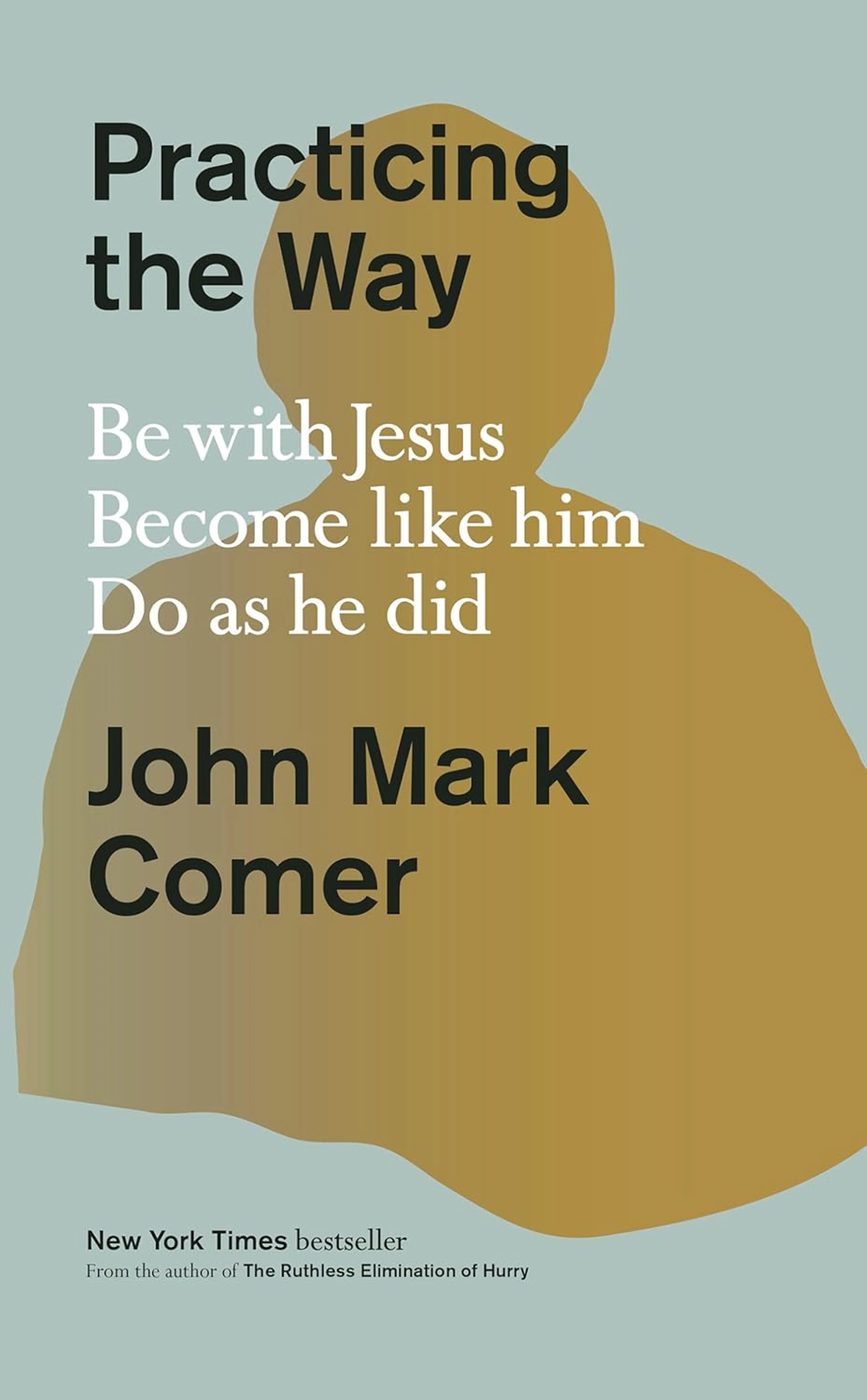Practicing the Way  —  John Mark Comer