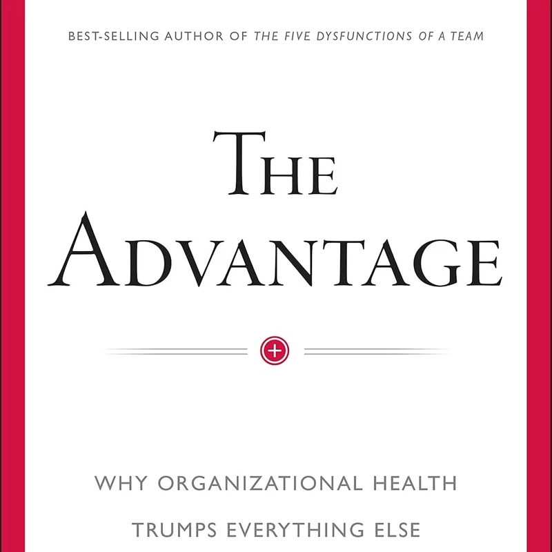 The Advantage  —  Patrick Lencioni
