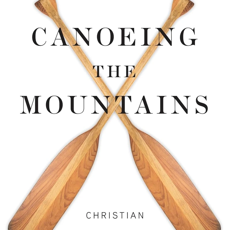 Canoeing the Mountains  —  Tod Bolsinger