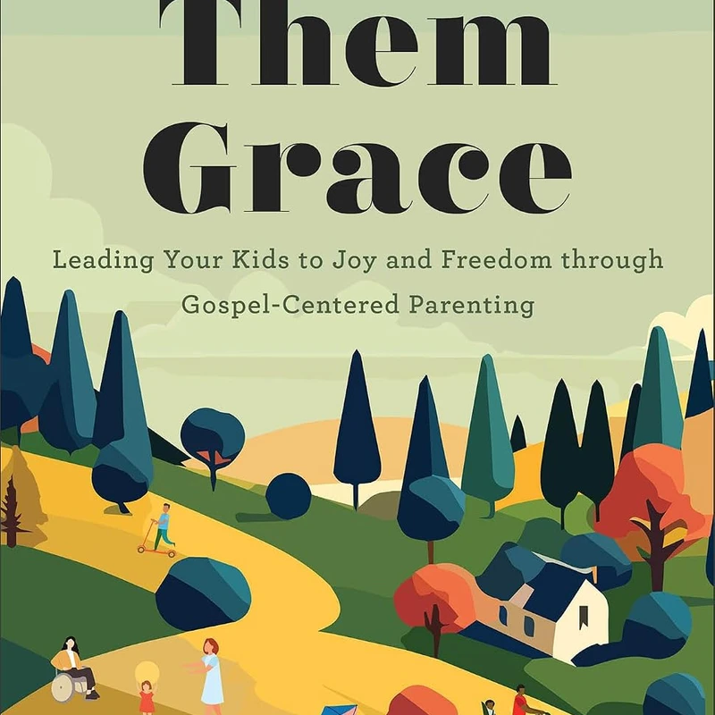 Give Them Grace  —  Elyse Fitzpatrick