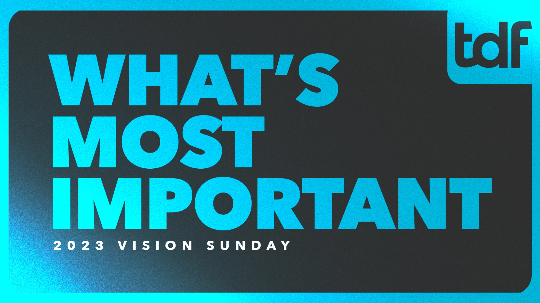 What's Most Important - Vision Sunday