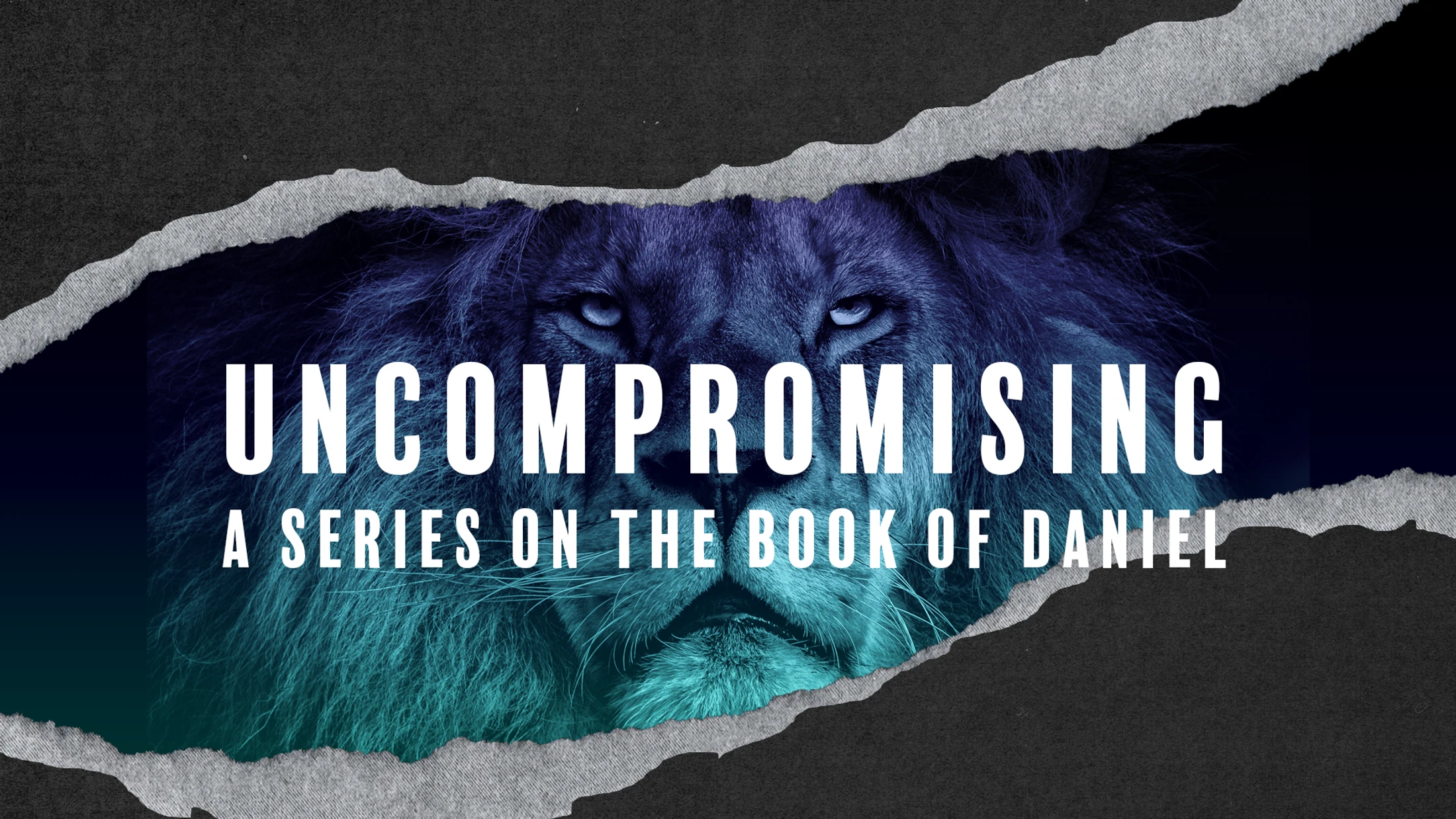 Uncompromising - A Series on the Book of Daniel - Wk1