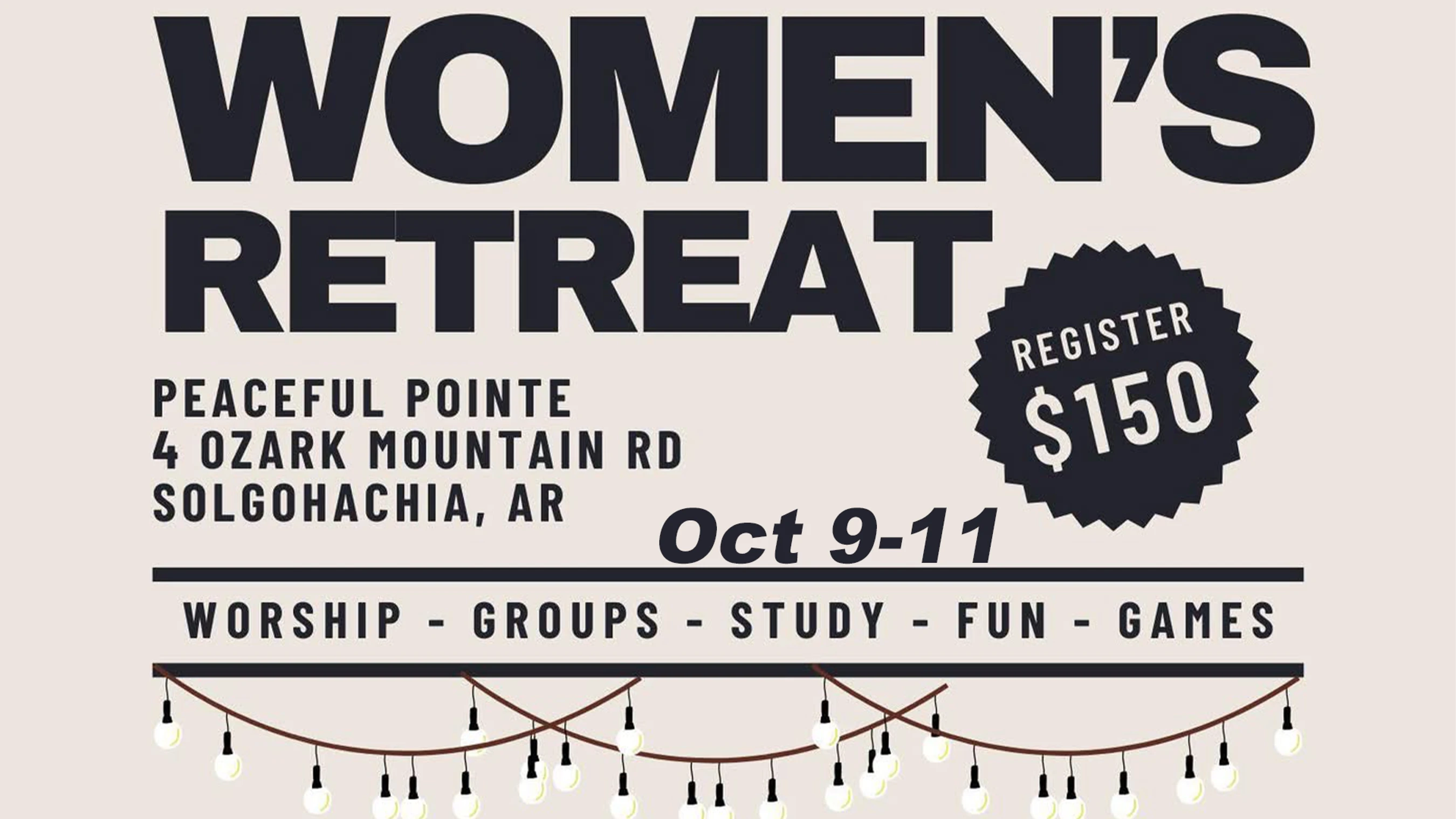 A promotional poster for a Women's Retreat on Oct 9-11 in Solgohachia, AR. It lists the location, activities, and a registration fee of $150.