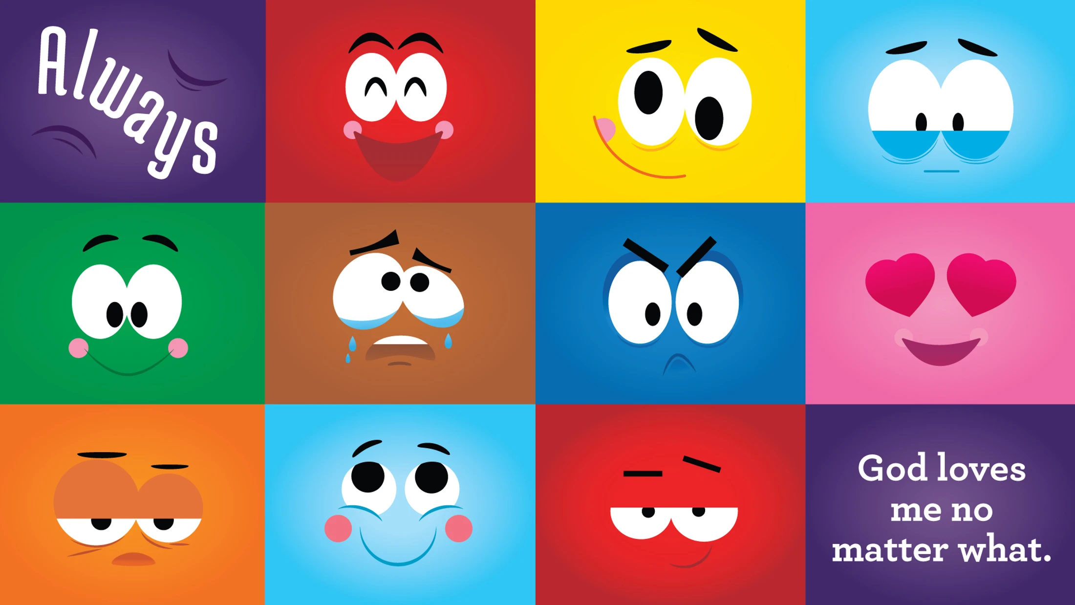 A colorful grid of cartoon faces shows many emotions. Text on the image reads, 'Always... God loves me no matter what,' conveying unconditional love.