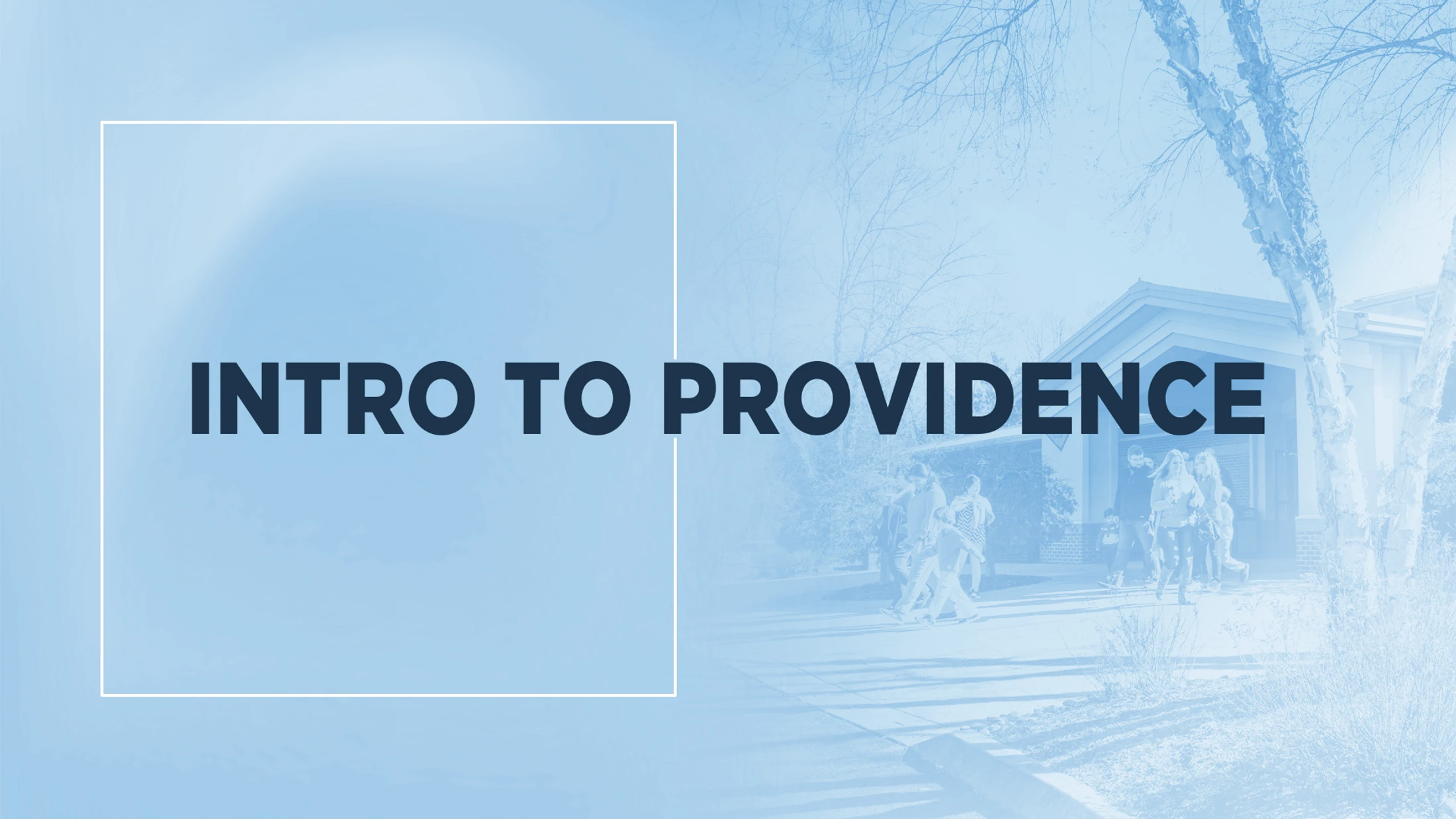 Intro to Providence