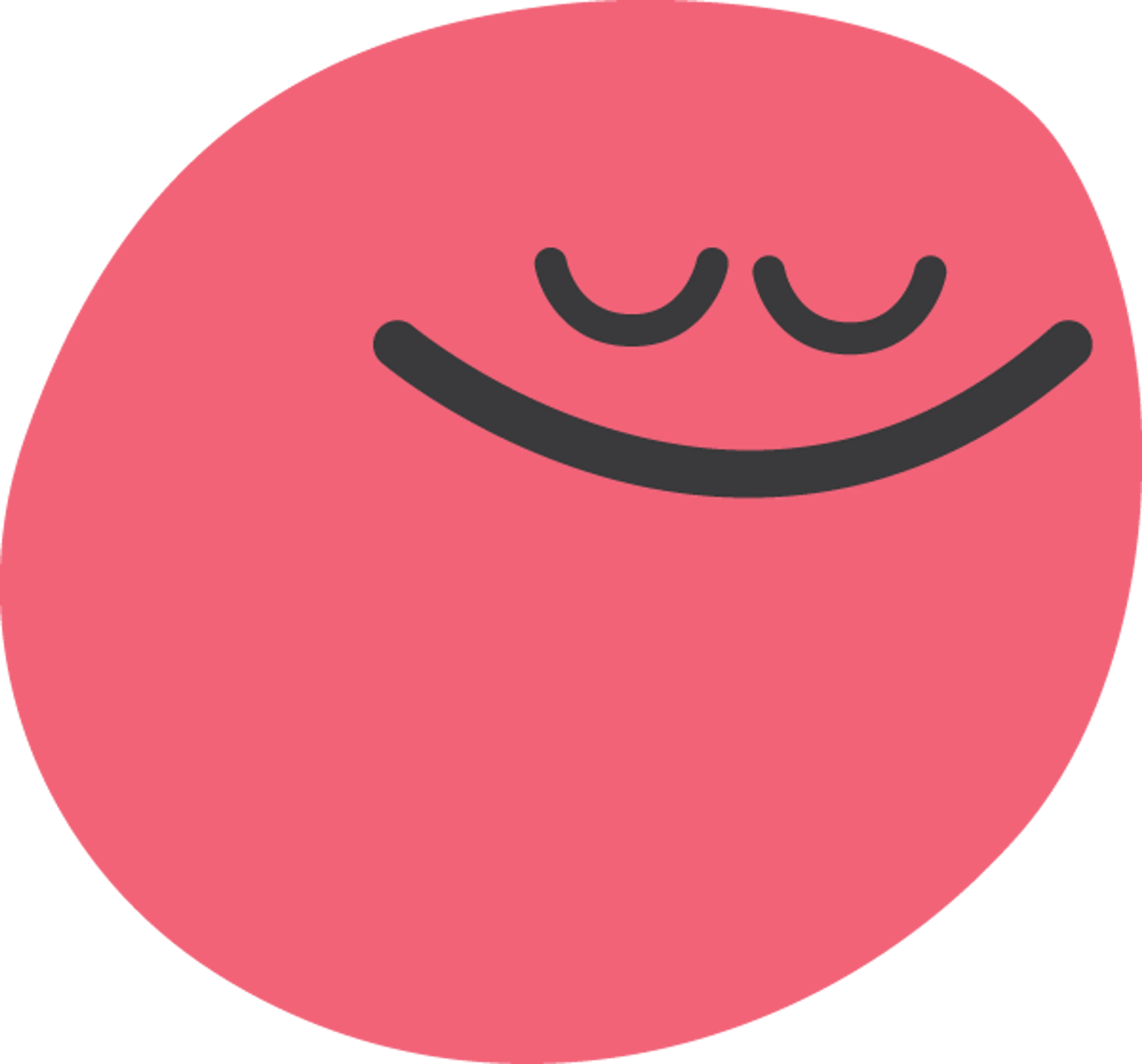 A simple illustration of an irregular pink shape with a face. The eyes are two simple curves, closed in contentment, above a wide, happy smile.