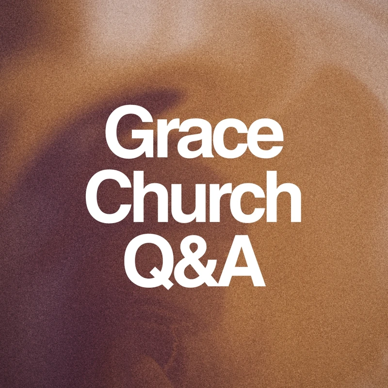 The words 'Grace Church Q&A' in white text over a grainy, abstract background with brown and purple hues.