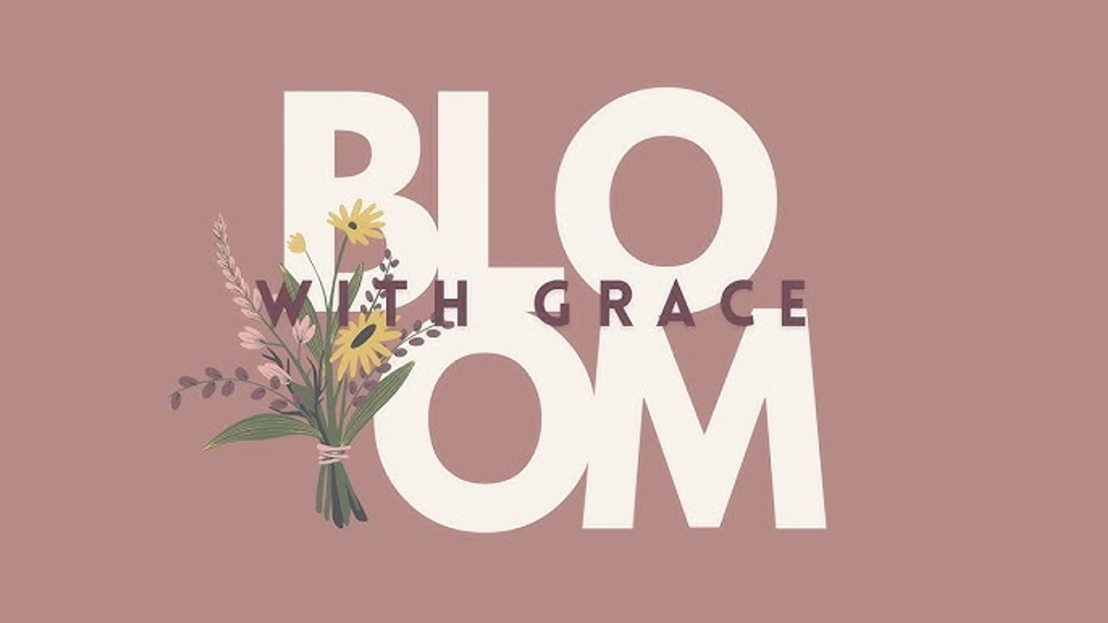 🌸 Bloom with Grace Women's Event