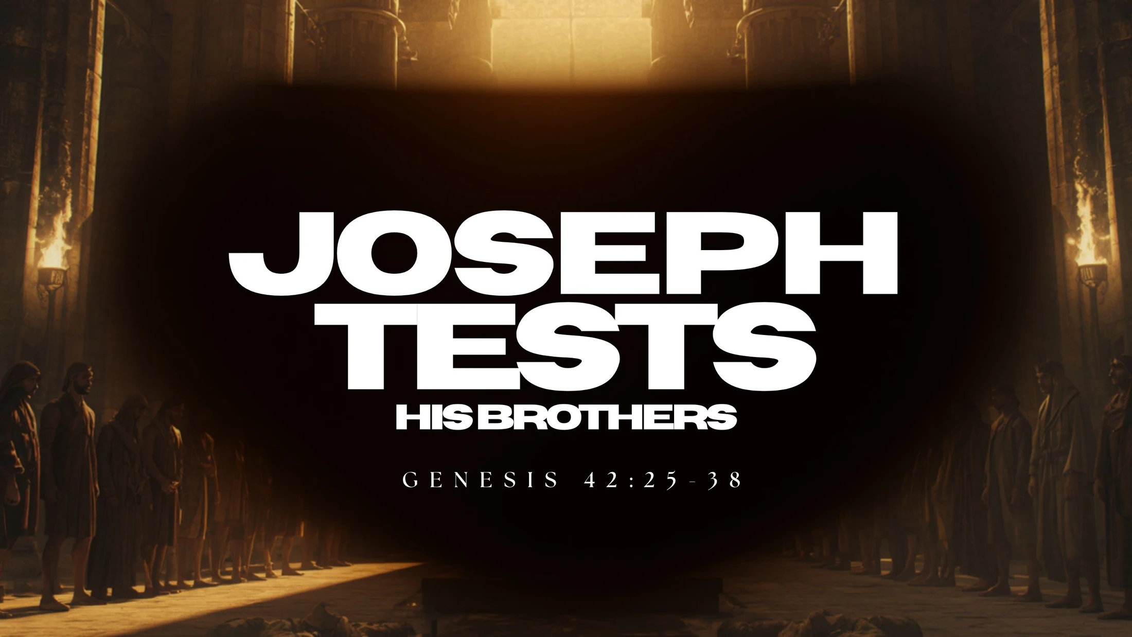 Joseph Tests His Brothers | Genesis 42:25-38