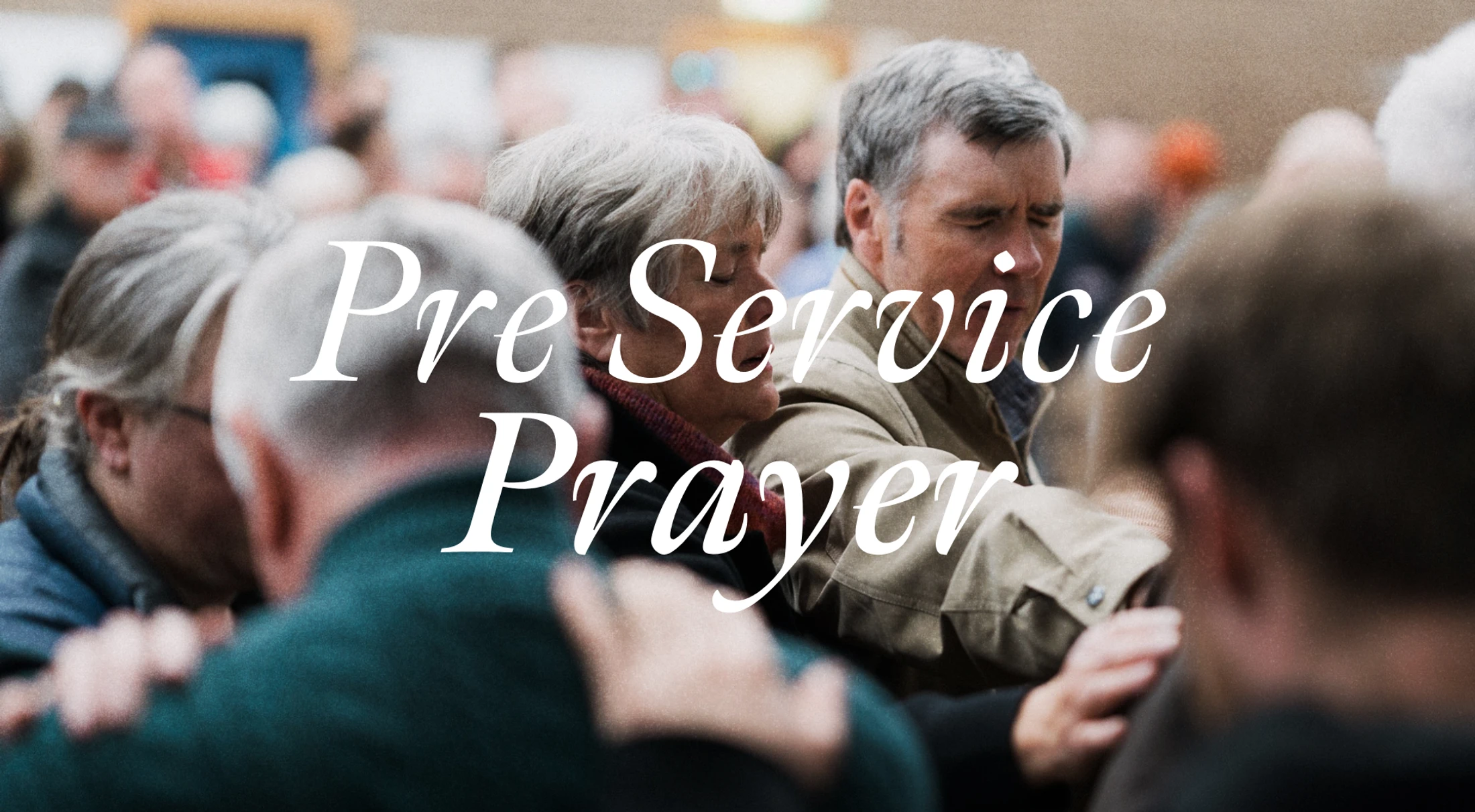 Pre Service Prayer: Verdun