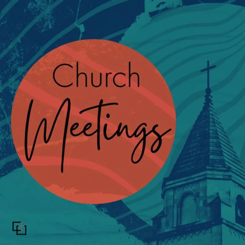 Congregational Meetings & Church Family Gatherings