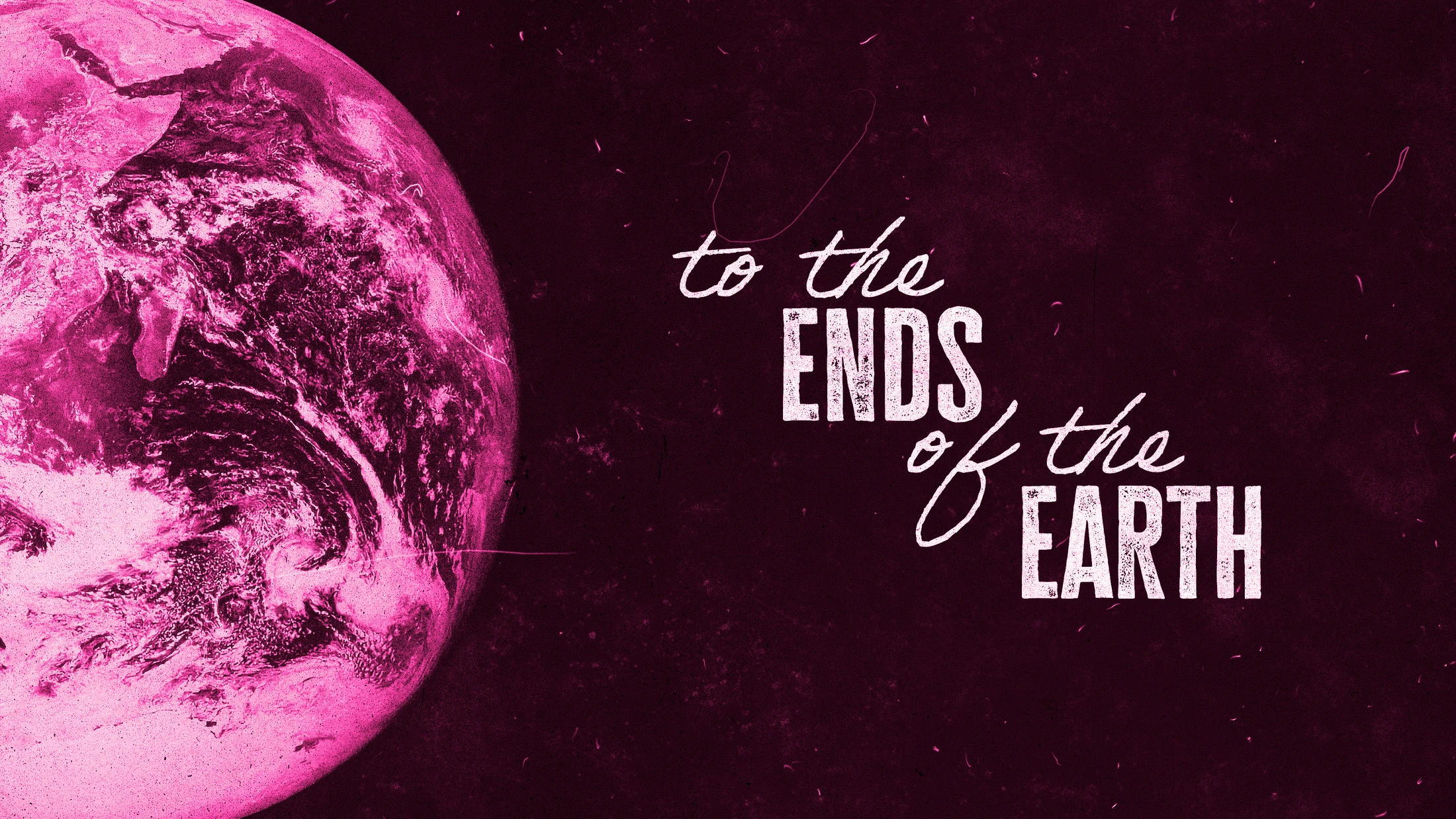 Neighborhoods to Nations: To the Ends of the Earth