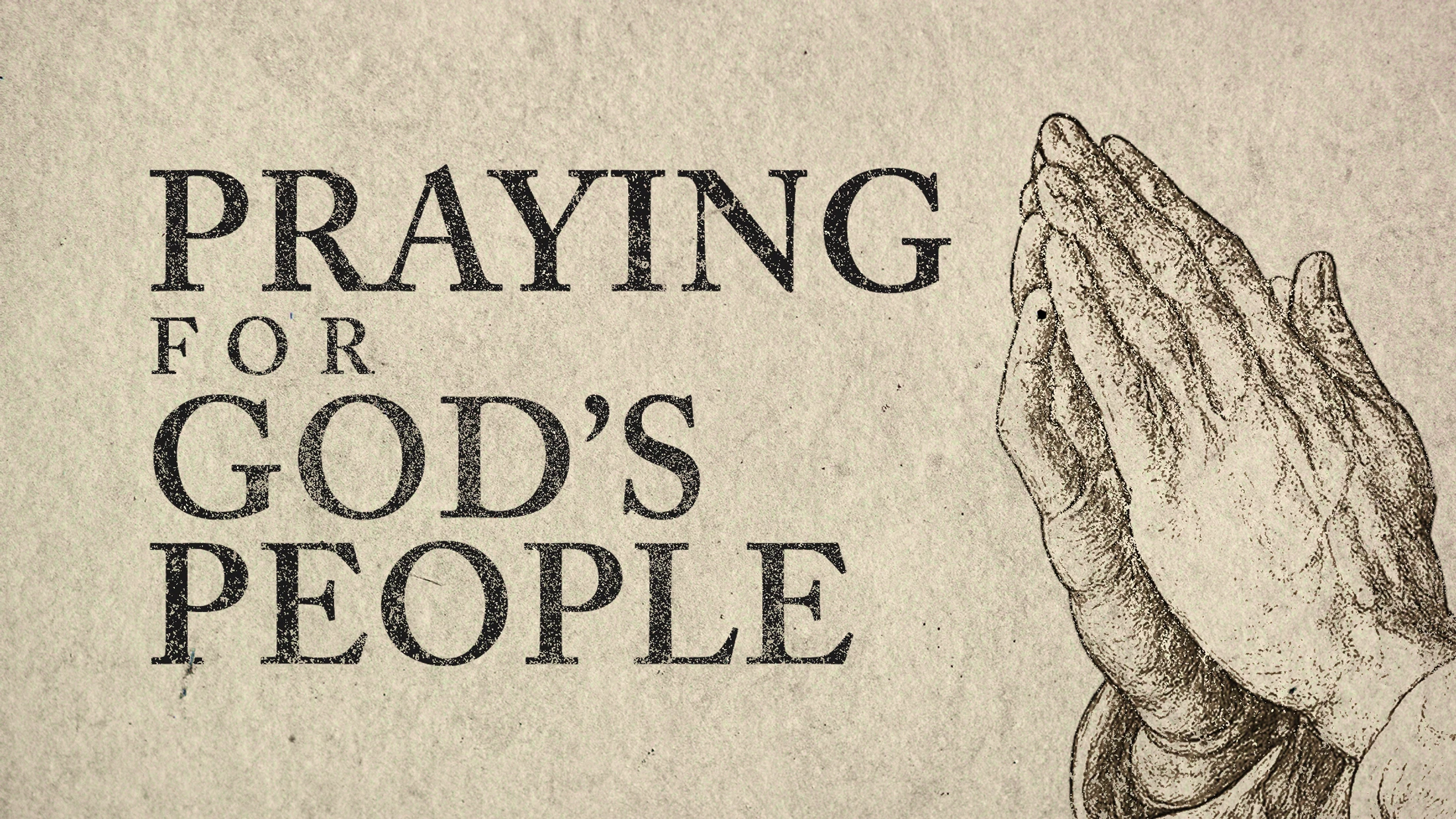 Evangelism as Exiles: Praying for God's People