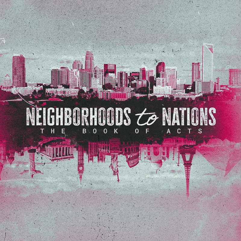 Neighborhoods to Nations: An Upside Down Change