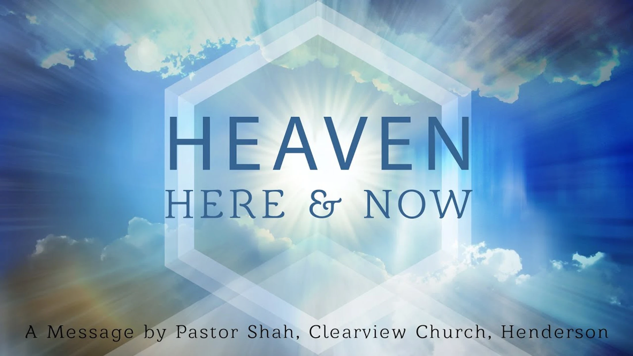 Heaven Here and Now--Part 1