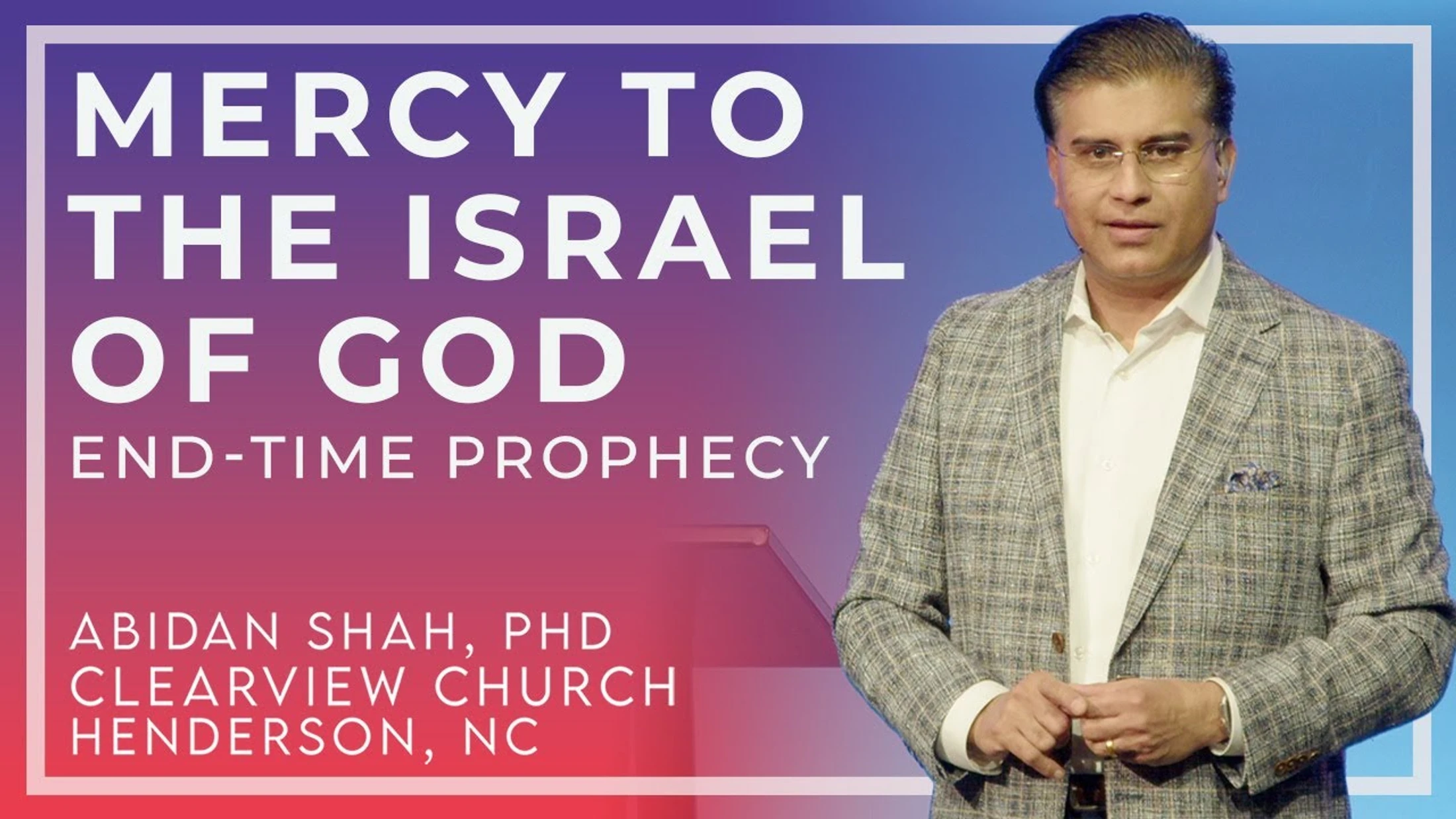 End-Times Prophecy: Mercy to the Israel of God