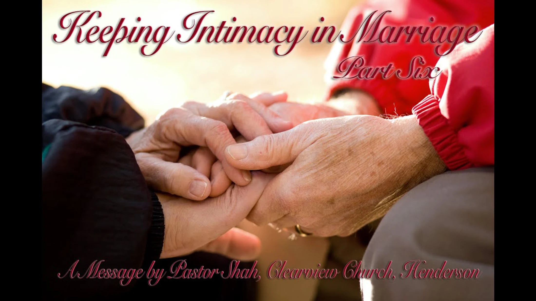 Keeping Intimacy in Marriage --Part 6