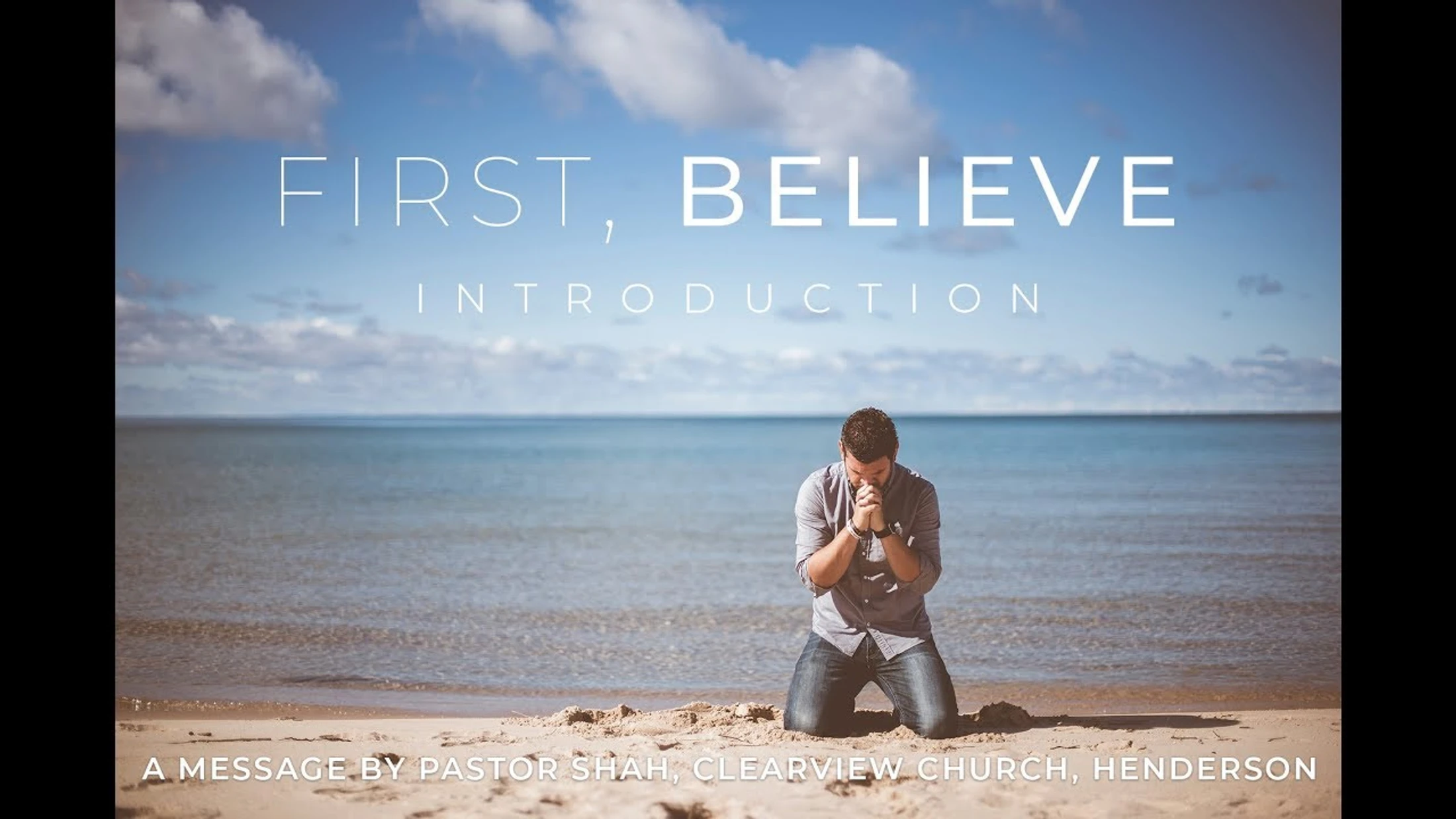First, Believe: Introduction