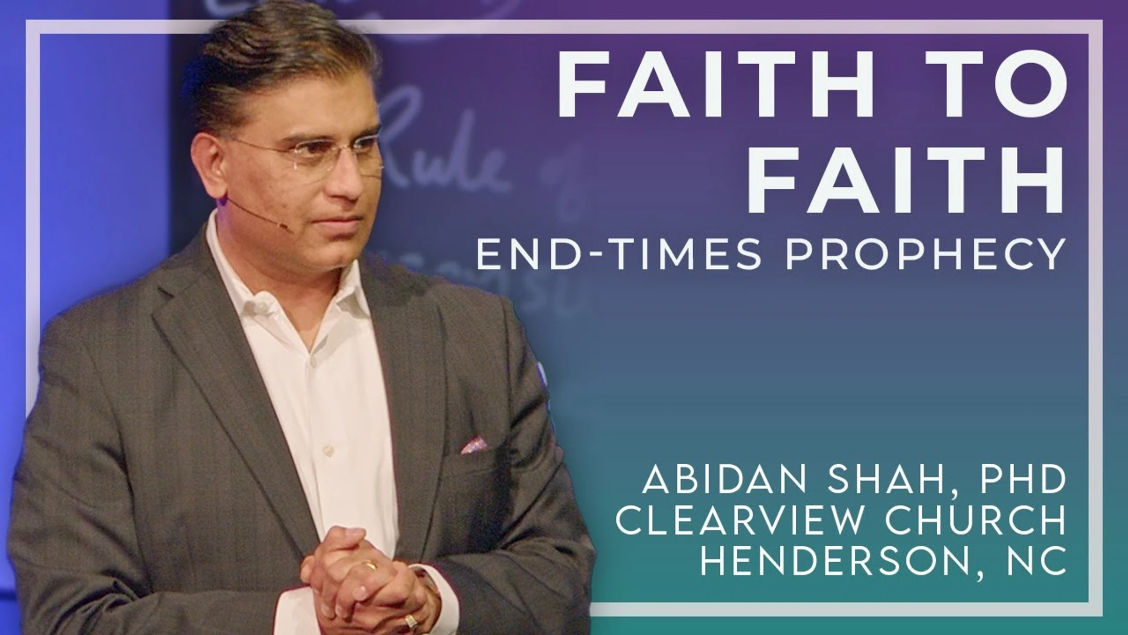 End-Times Prophecy: Faith to Faith
