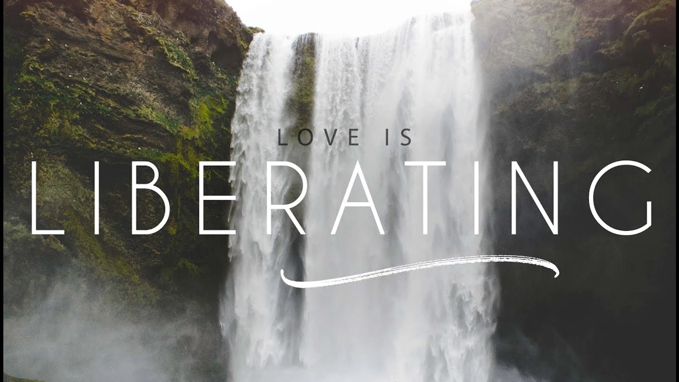 Love is Liberating