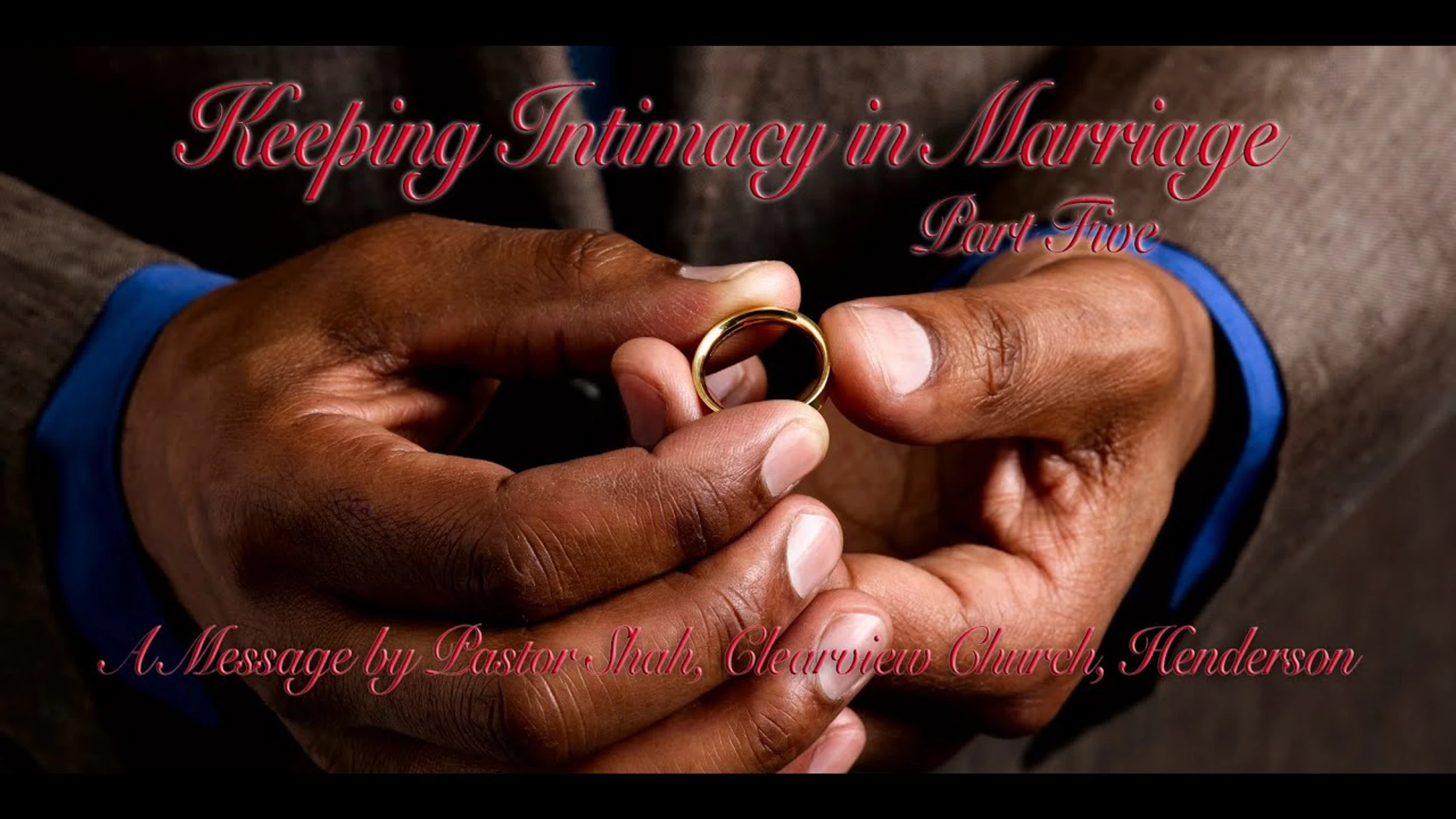 Keeping Intimacy in Marriage Part 5
