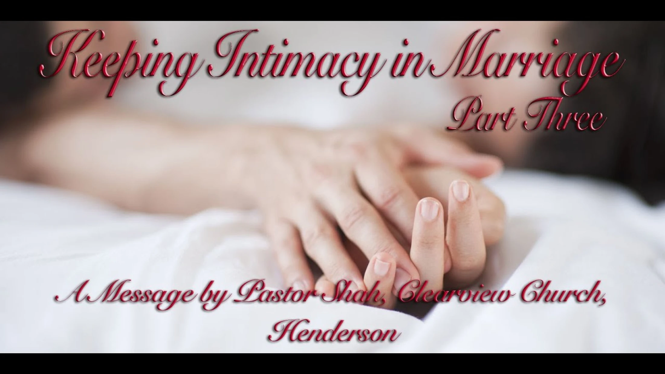 Keeping Intimacy in Marriage Part 3