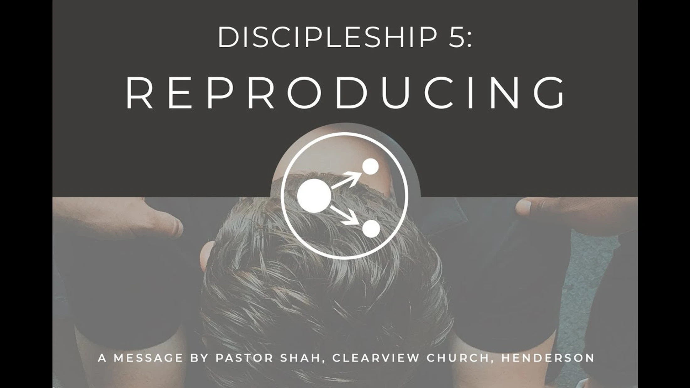 Discipleship 5: Reproducing