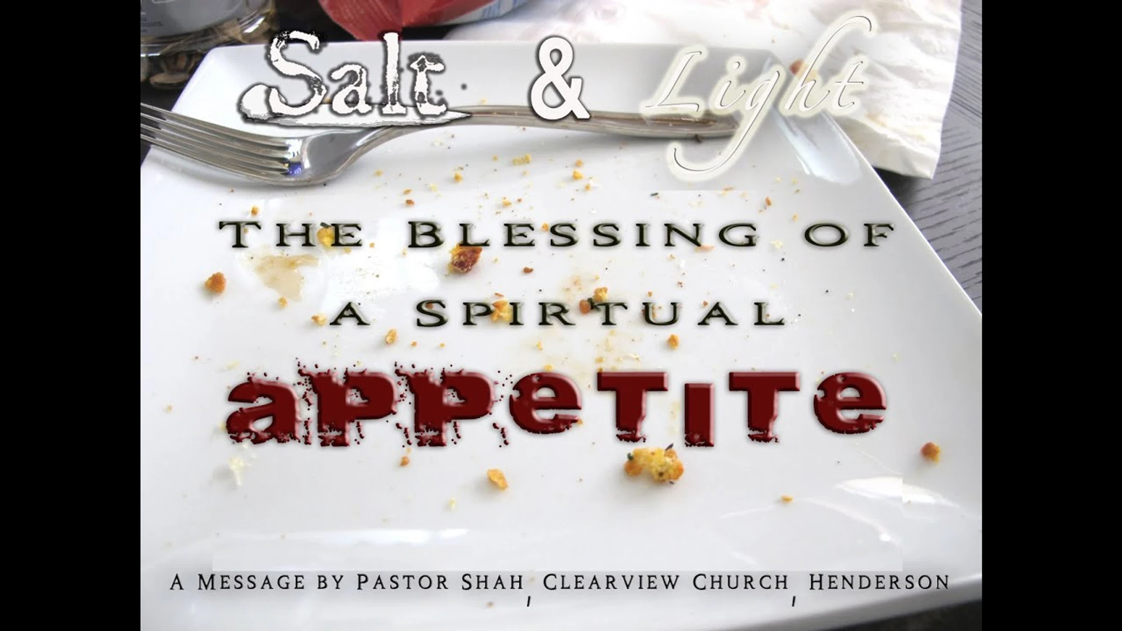 Salt and Light: The Blessing of a Spiritual Appetite