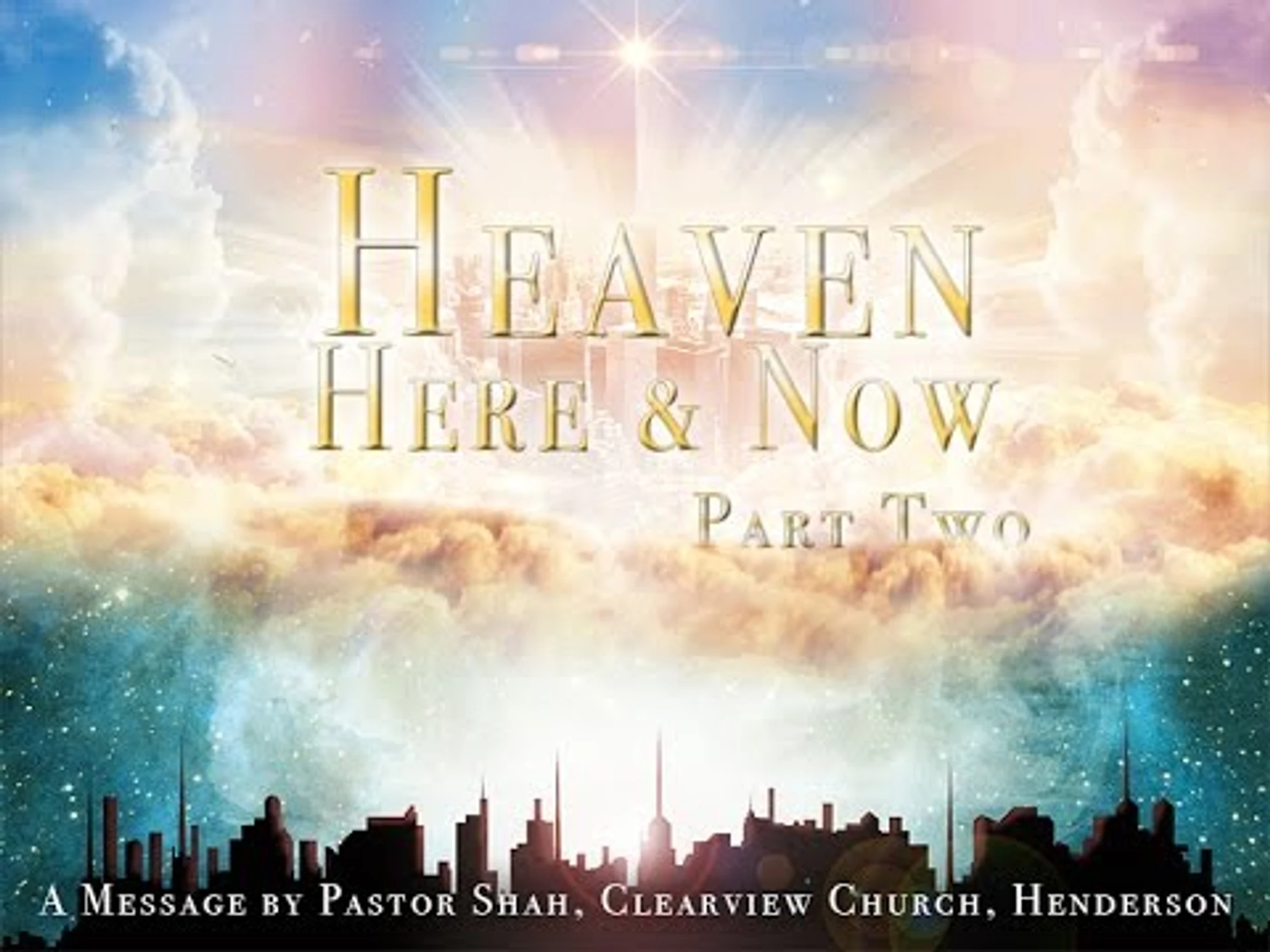 Heaven Here and Now--Part 2
