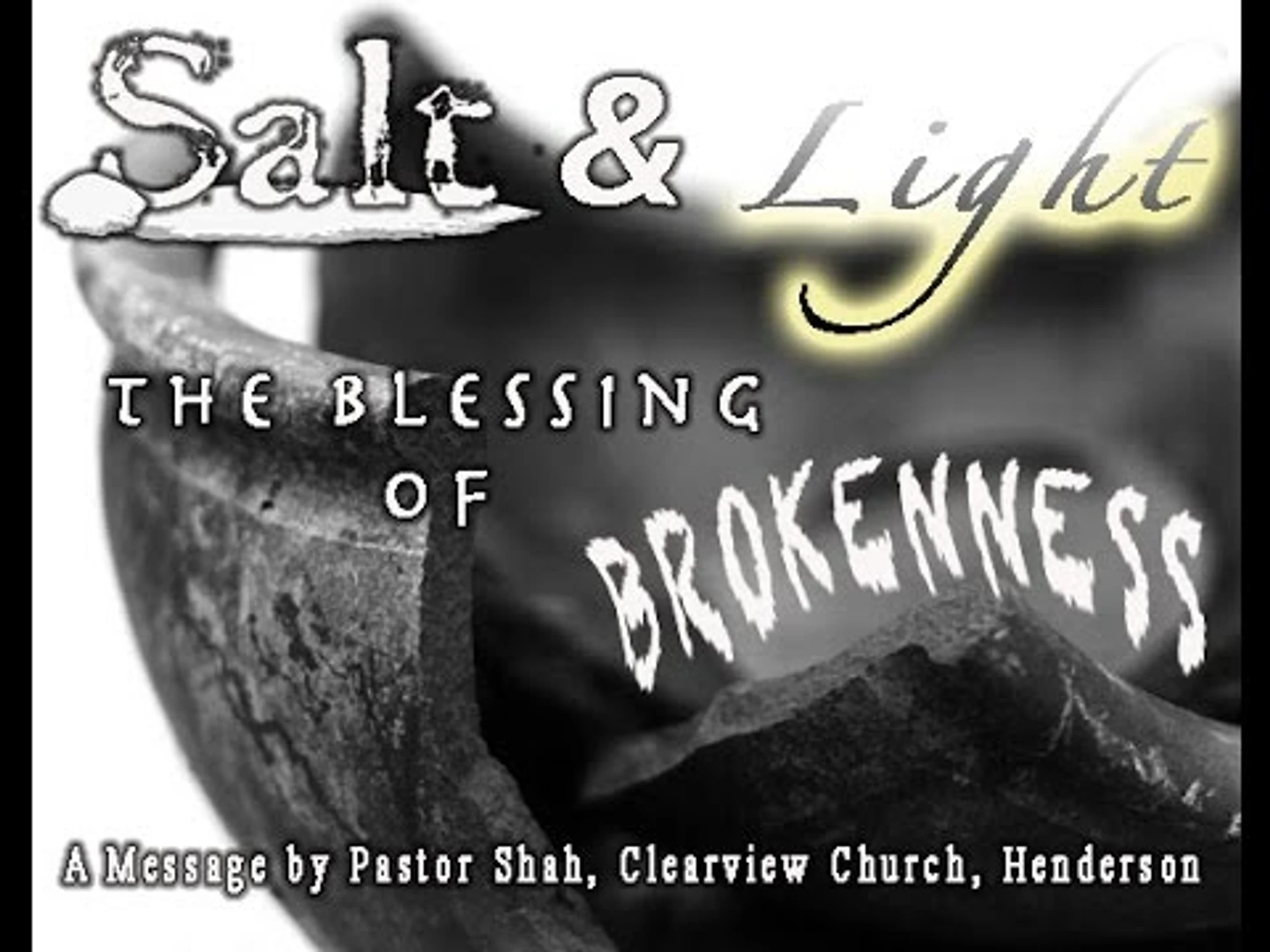 Salt and Light: The Blessing of Brokenness