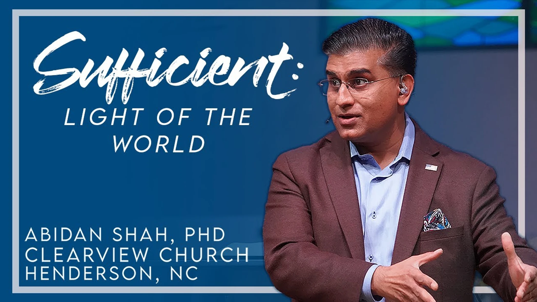 Sufficient: Light of the World