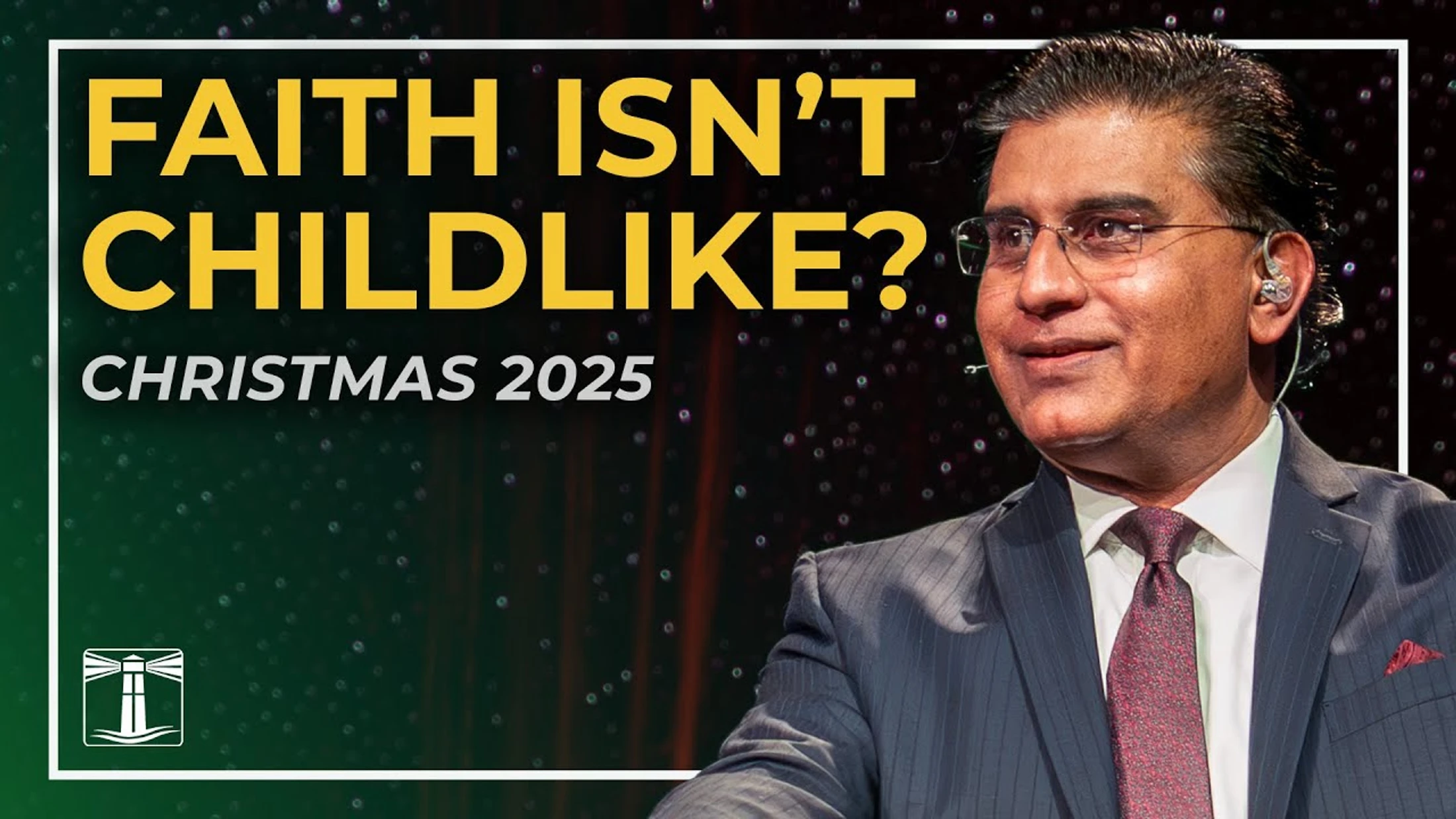 Faith isn’t CHILDLIKE | Christmas Message 2025