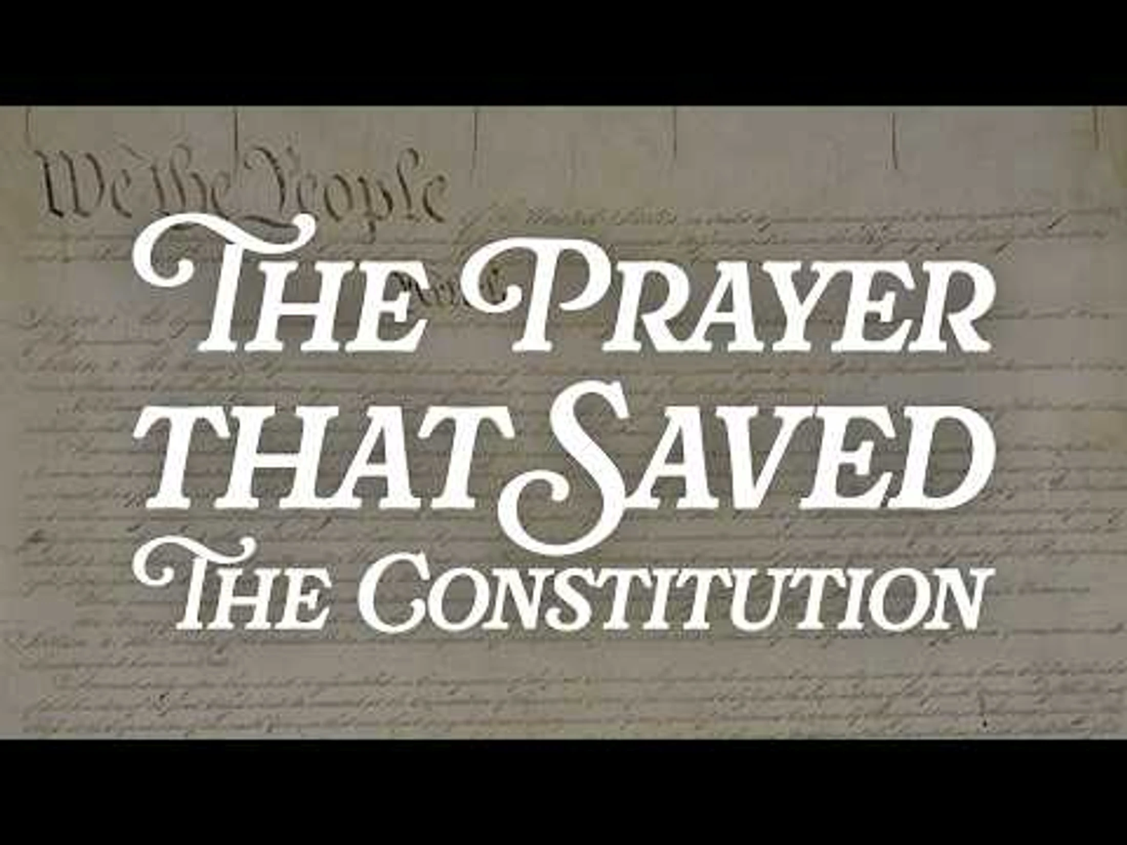 The Prayer That Saved the Constitution