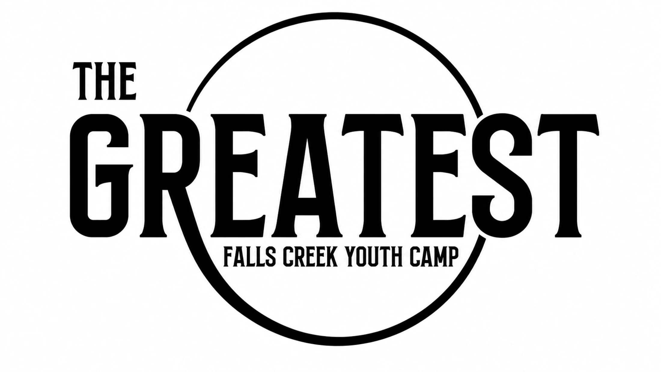 A black and white logo featuring the words 'THE GREATEST' in a large serif font, partially enclosed by a circle, with 'FALLS CREEK YOUTH CAMP' written below.