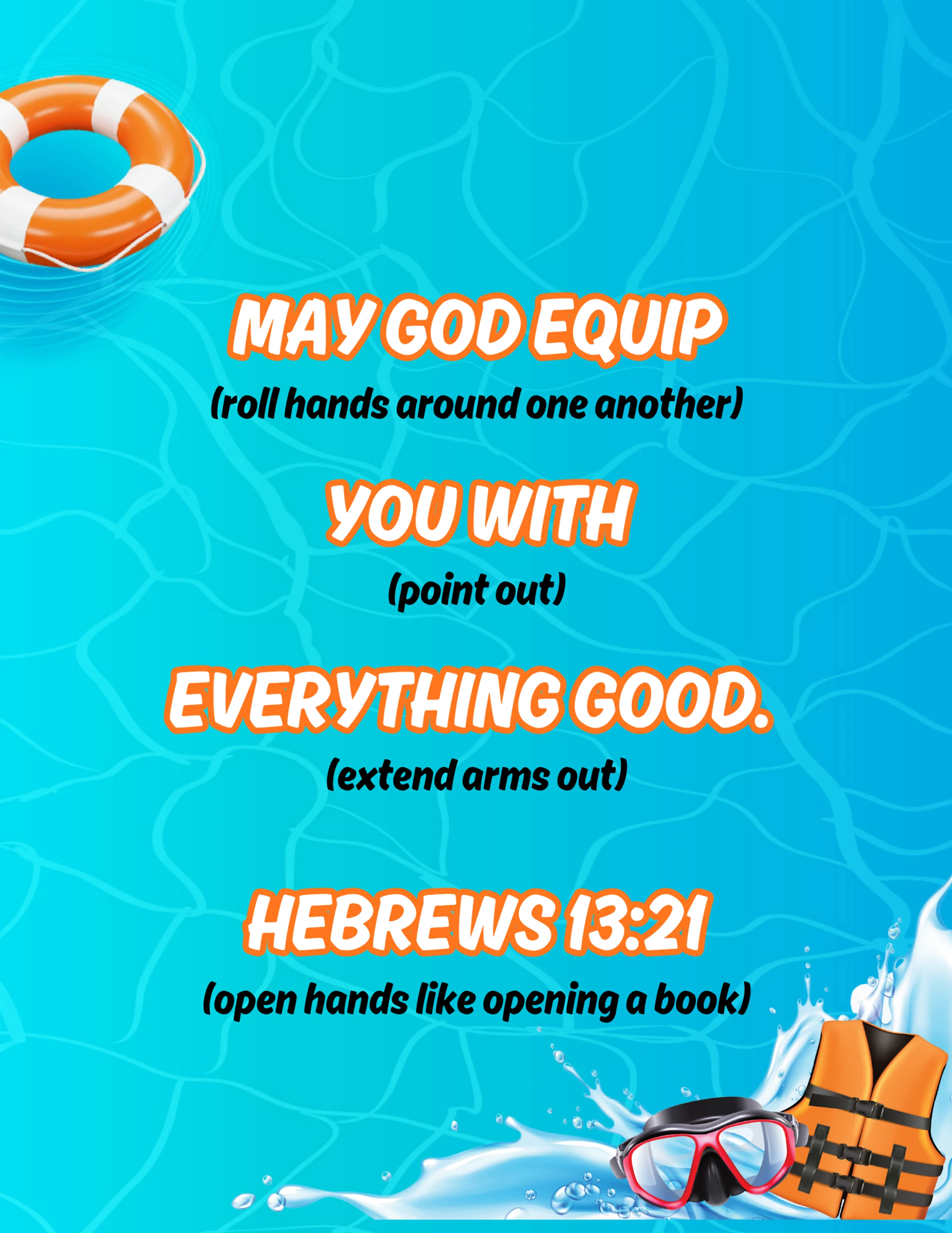 A graphic displaying Hebrews 13:21, 'May God equip you with everything good,' over a pool background. Includes hand motions and water safety illustrations.