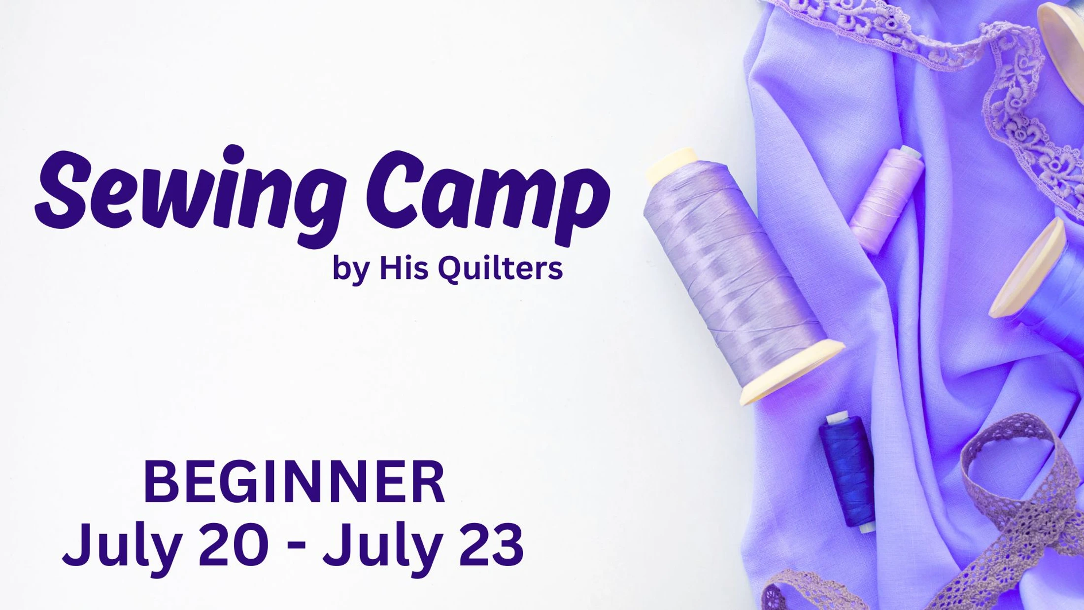 Sewing Camp Beginners: July 20-23