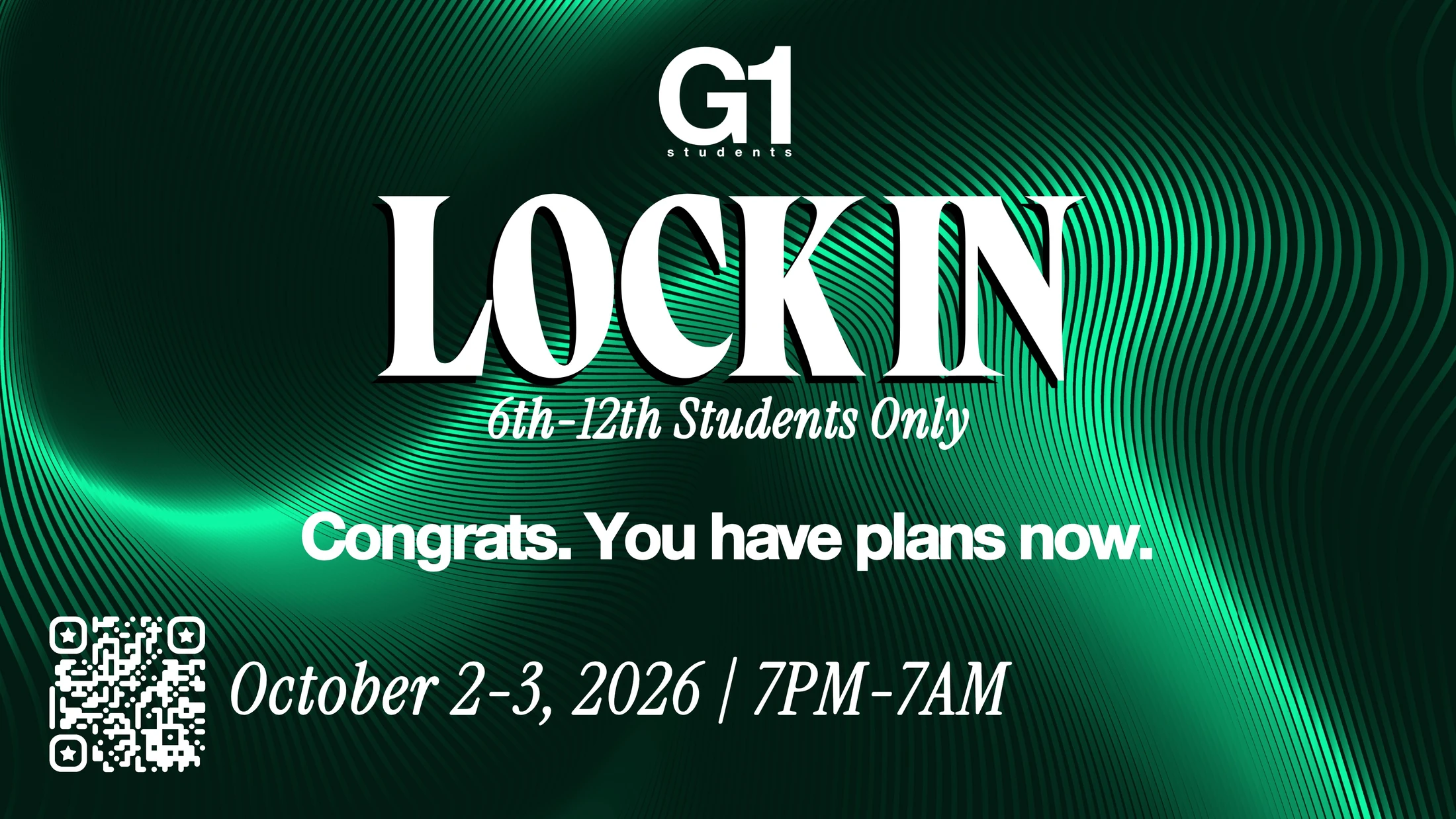 Promotional graphic for a G1 Students Lock-In event. It is for 6th-12th graders on October 2-3, 2026, from 7 PM to 7 AM, with a QR code.