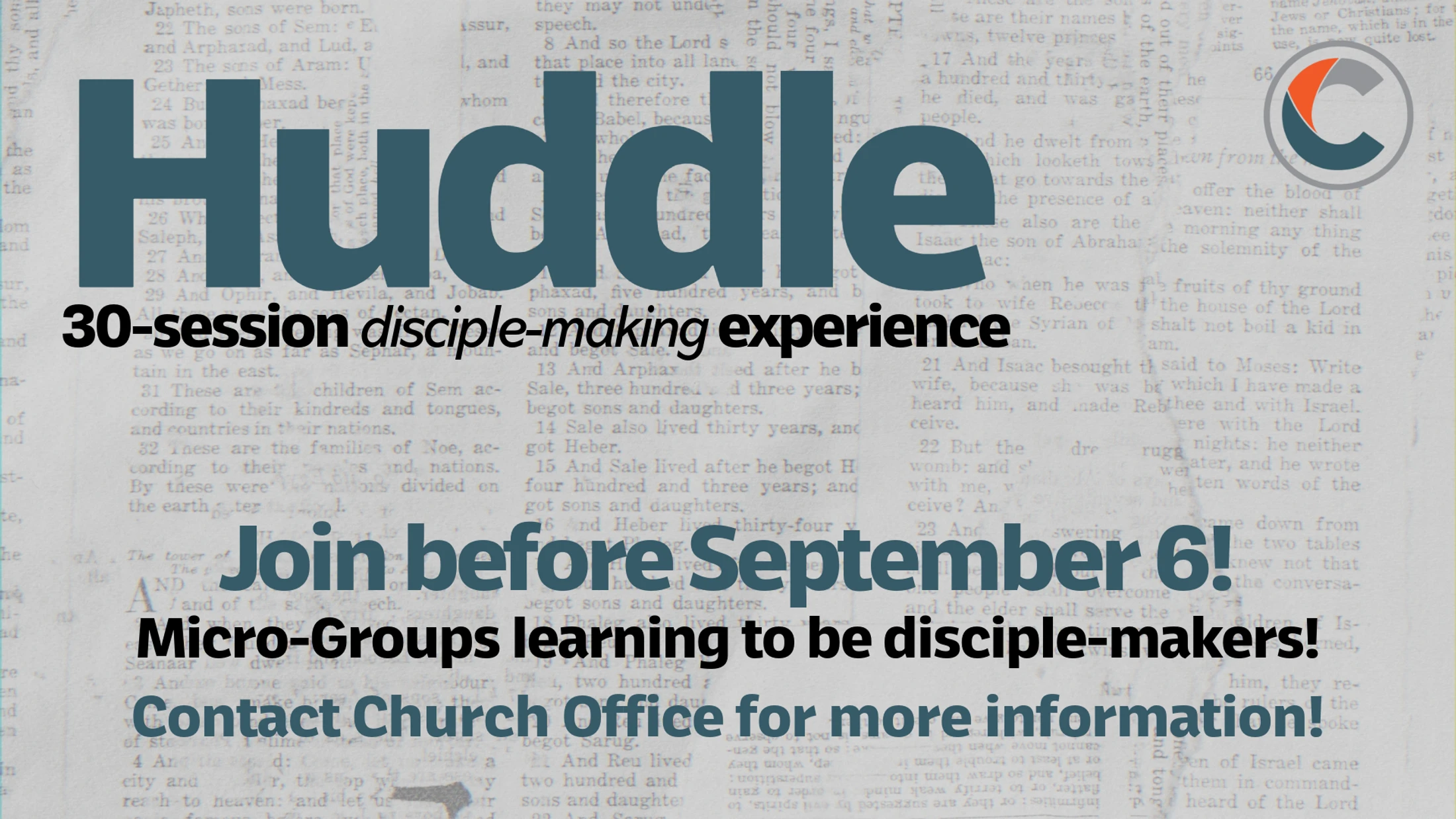 Promotional graphic for a church event called Huddle. Text on a background of Bible pages invites people to join a 30-session disciple-making experience.