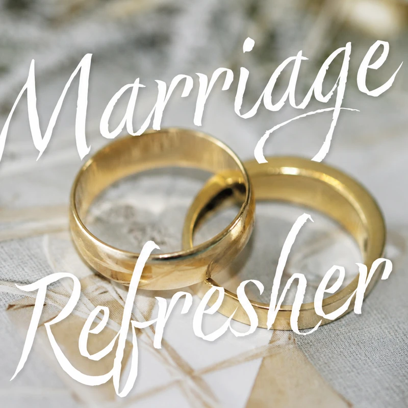 Marriage Refresher