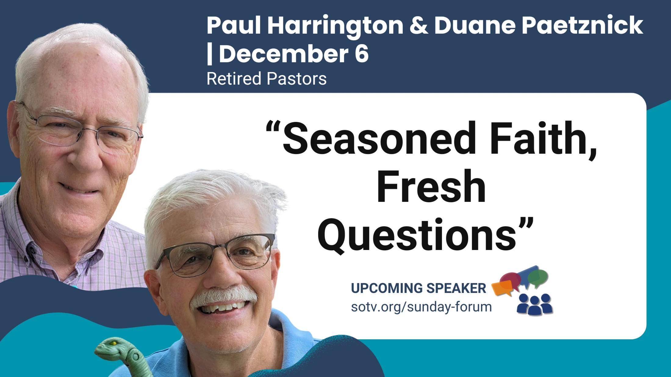 Graphic for an event titled 'Seasoned Faith, Fresh Questions' with photos of retired pastors Paul Harrington and Duane Paetznick on a blue and teal background.