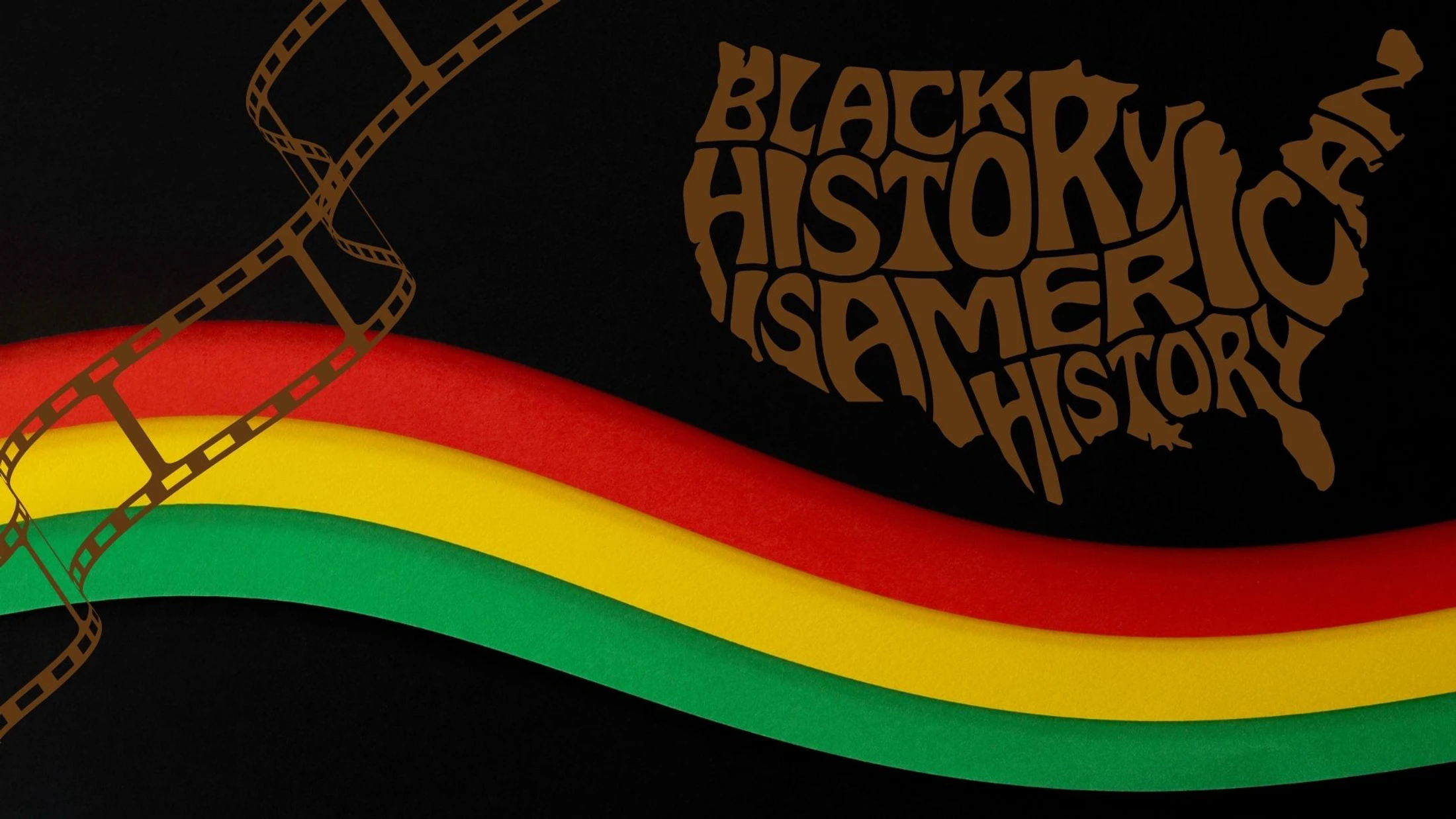 A graphic with the text 'Black History is American History' shaped like a US map, with a film strip and Pan-African colors red, yellow, and green on black.
