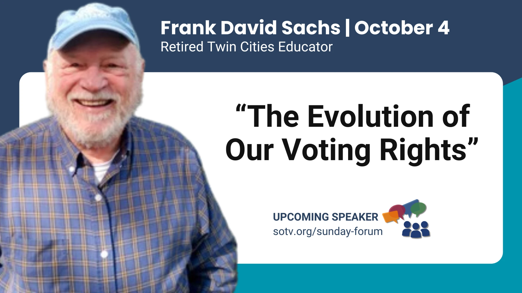 Promotional graphic for a talk by Frank David Sachs on October 4. Features a photo of Sachs and the title, 'The Evolution of Our Voting Rights'.