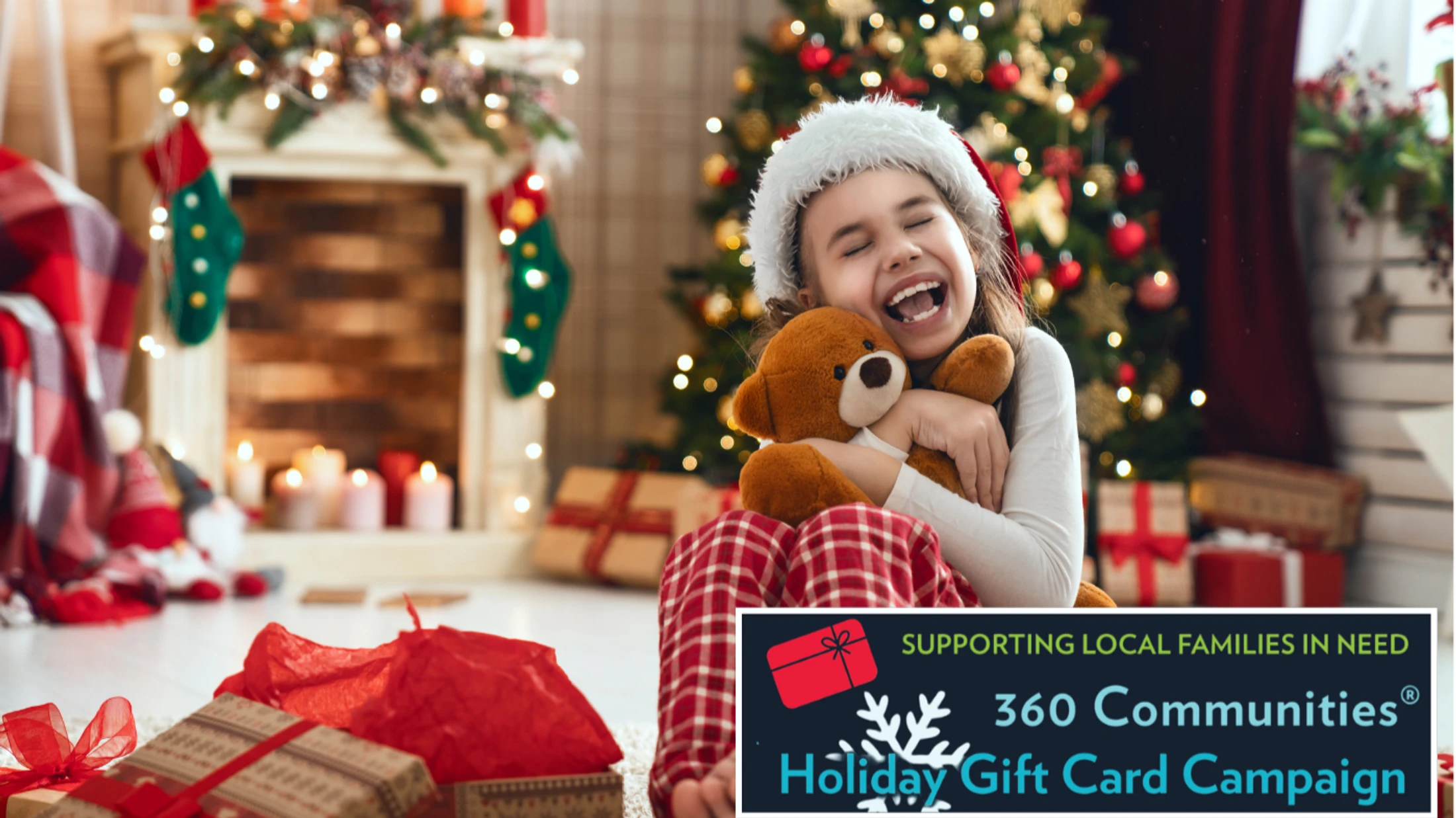 A joyful girl in a Santa hat hugs a teddy bear in front of a Christmas tree. A logo in the corner reads "360 Communities Holiday Gift Card Campaign".