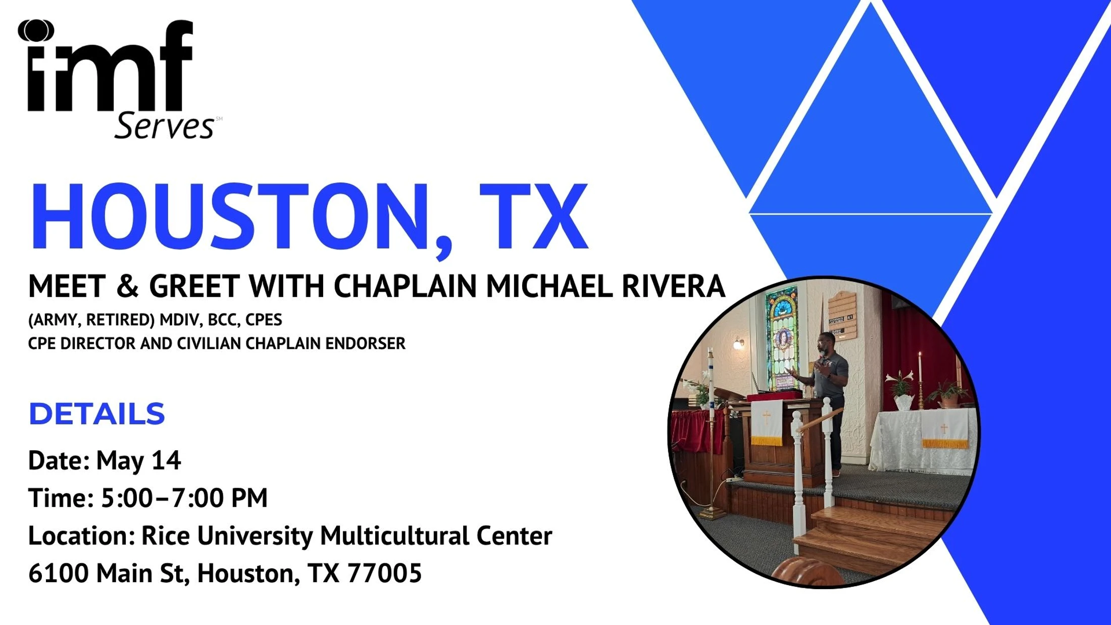 Event flyer for an IMF Serves Meet & Greet with Chaplain Michael Rivera in Houston on May 14. Includes event details and a photo of him speaking at a podium.