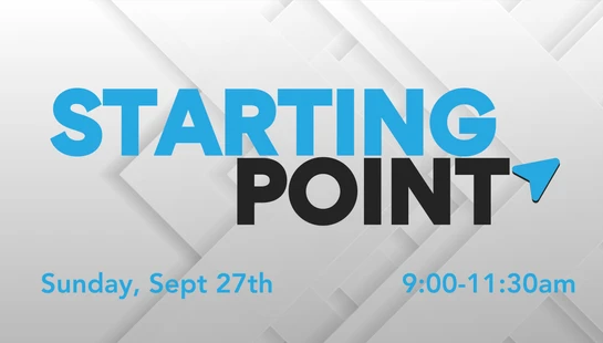 A graphic announcing a 'Starting Point' event on Sunday, Sept 27th, from 9:00-11:30am. The text is over a light gray abstract background.