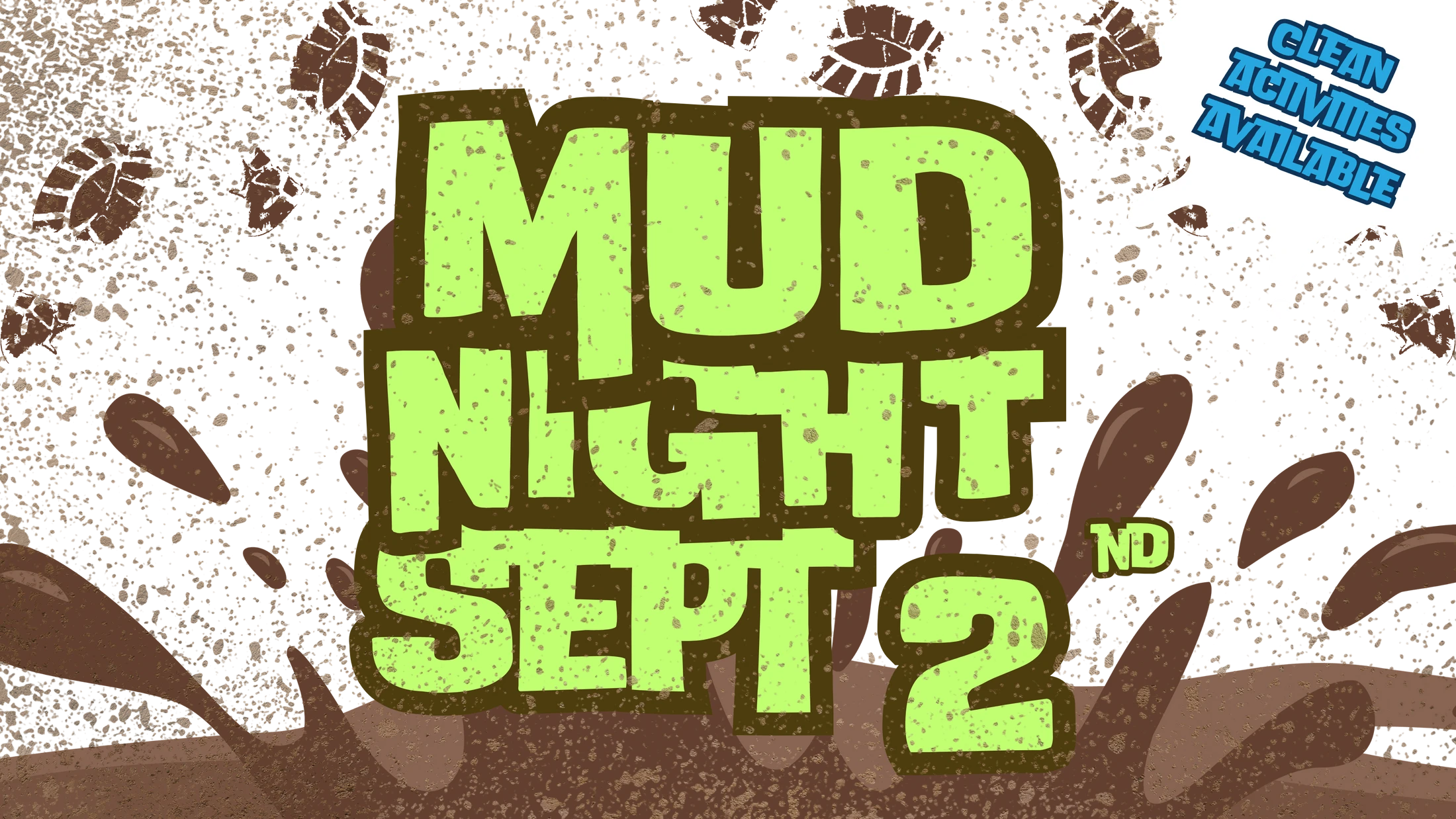A graphic for a 'Mud Night' event on September 2nd, with green text over a background of brown mud splatters and boot prints.