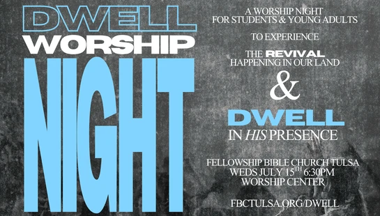 A promotional graphic for Dwell Worship Night in light blue and white text on a dark gray textured background with event details for July 15th.