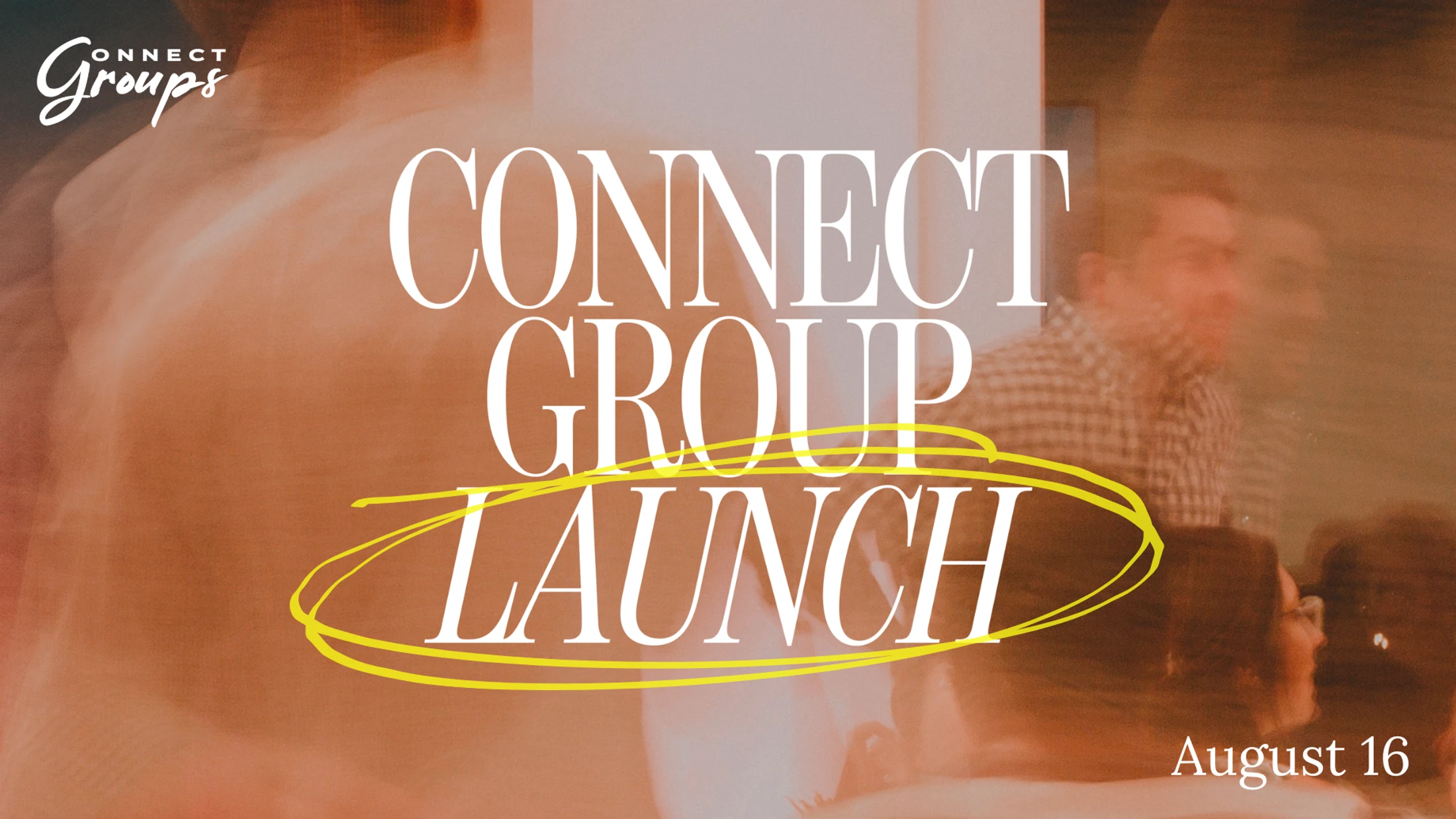 Connect Group Launch